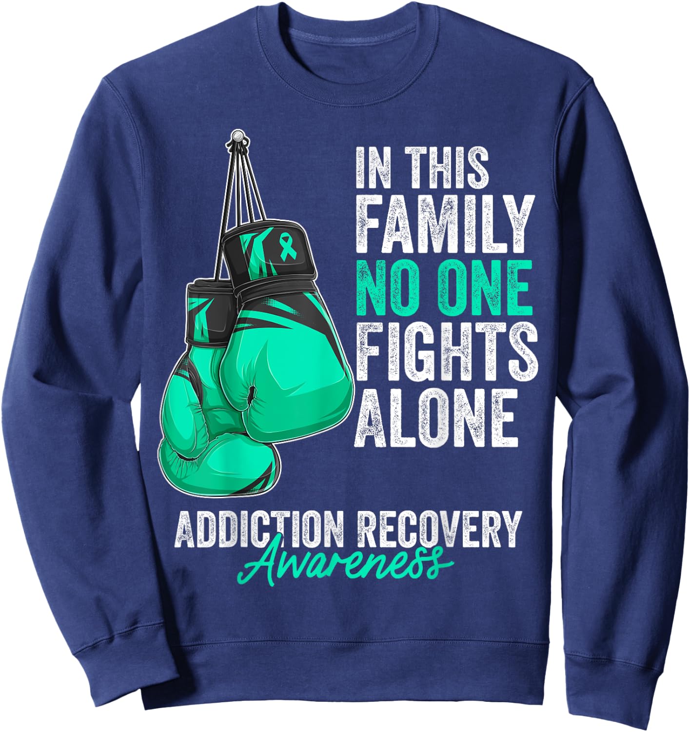 Addiction Recovery Awareness Month Gloves Teal Ribbon Sweatshirt - Sweatshirt | Navy