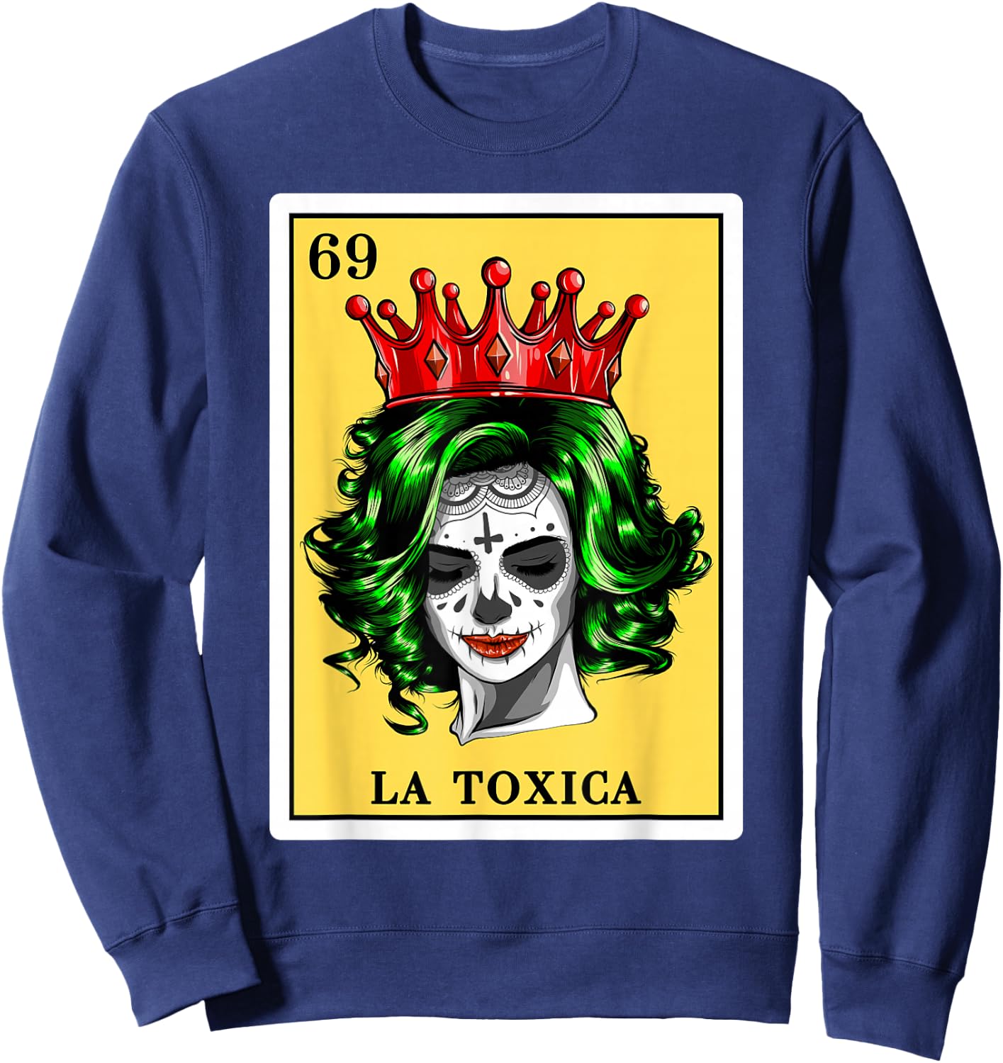 Spanish-Mexican Bingo Toxica Gifts - La Toxica Sweatshirt - Sweatshirt | Navy