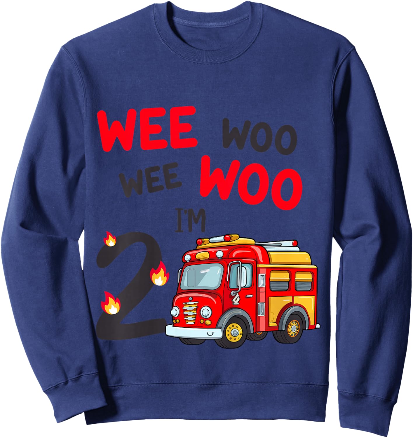 Wee Woo I'm 2 Years Old Red Fire Truck Boys 2nd Birthday Sweatshirt - Sweatshirt | Navy