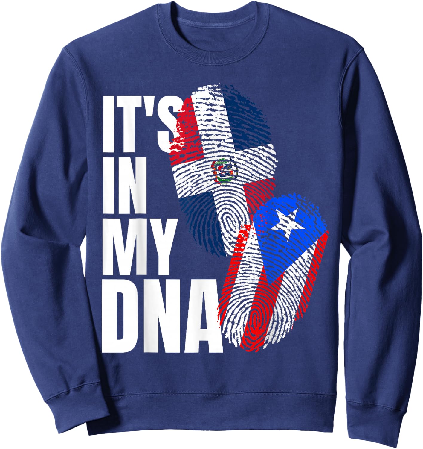 Dominican And Puerto Rican DNA Heritage Flag Gift Sweatshirt - Sweatshirt | Navy