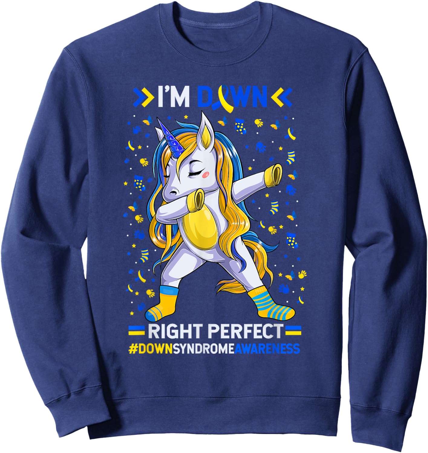 Down syndrome awareness Down Right Perfect Dabbing Unicorn Sweatshirt - Sweatshirt | Navy