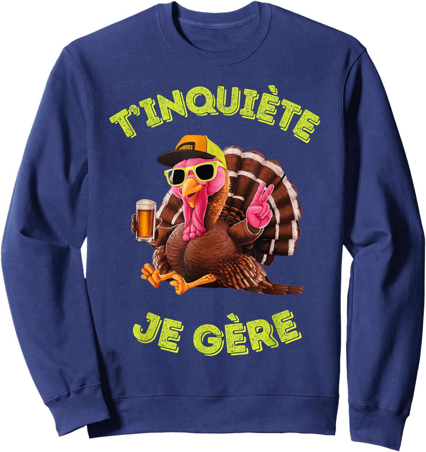 Accessory Turkey Turkey Humour Beer Aperitif T'inquiète Je , Black, S Sweatshirt - Sweatshirt | Navy