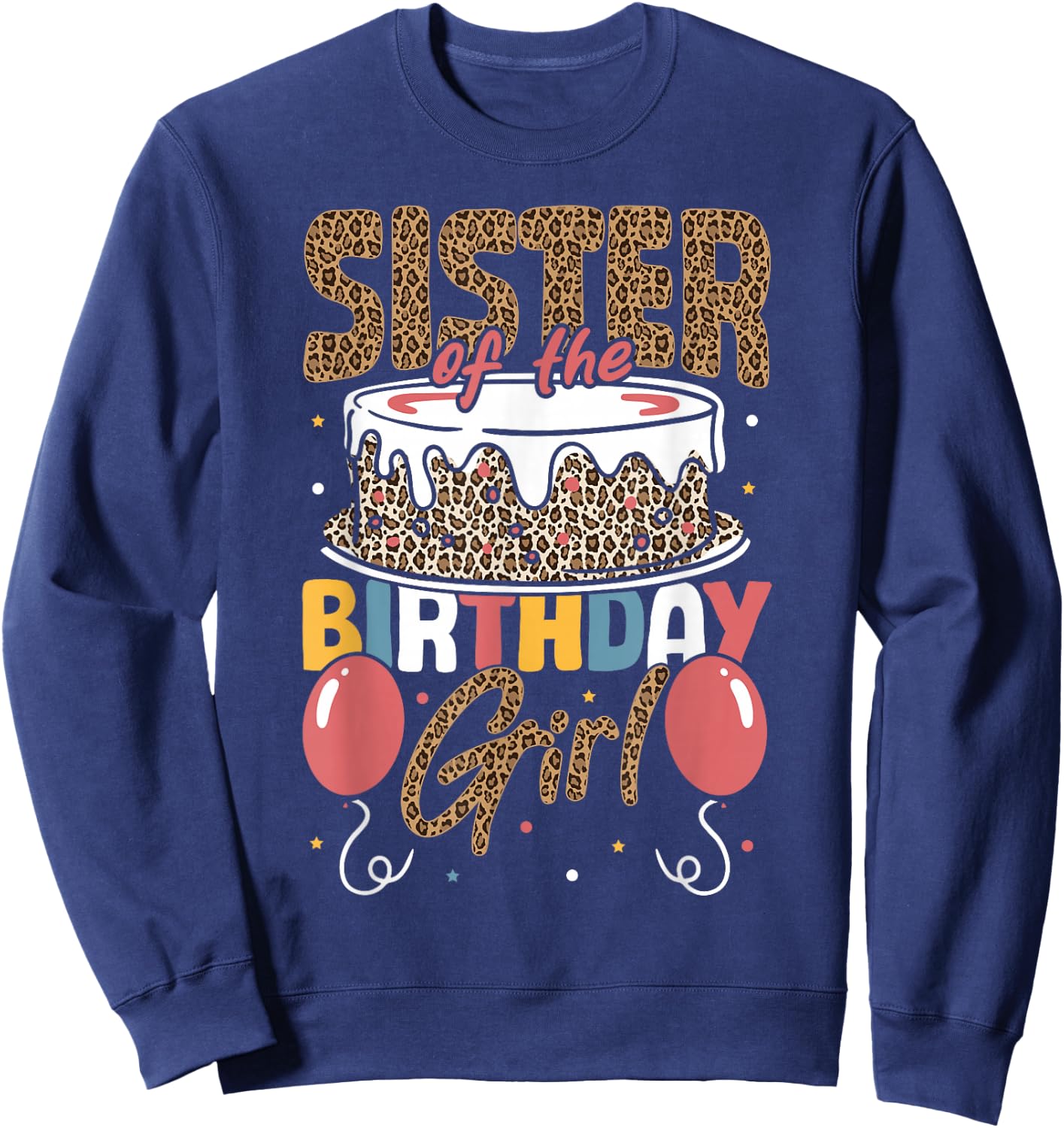 Sister of The Birthday Girl Cheetah Print Birthday Sweatshirt - Sweatshirt | Navy