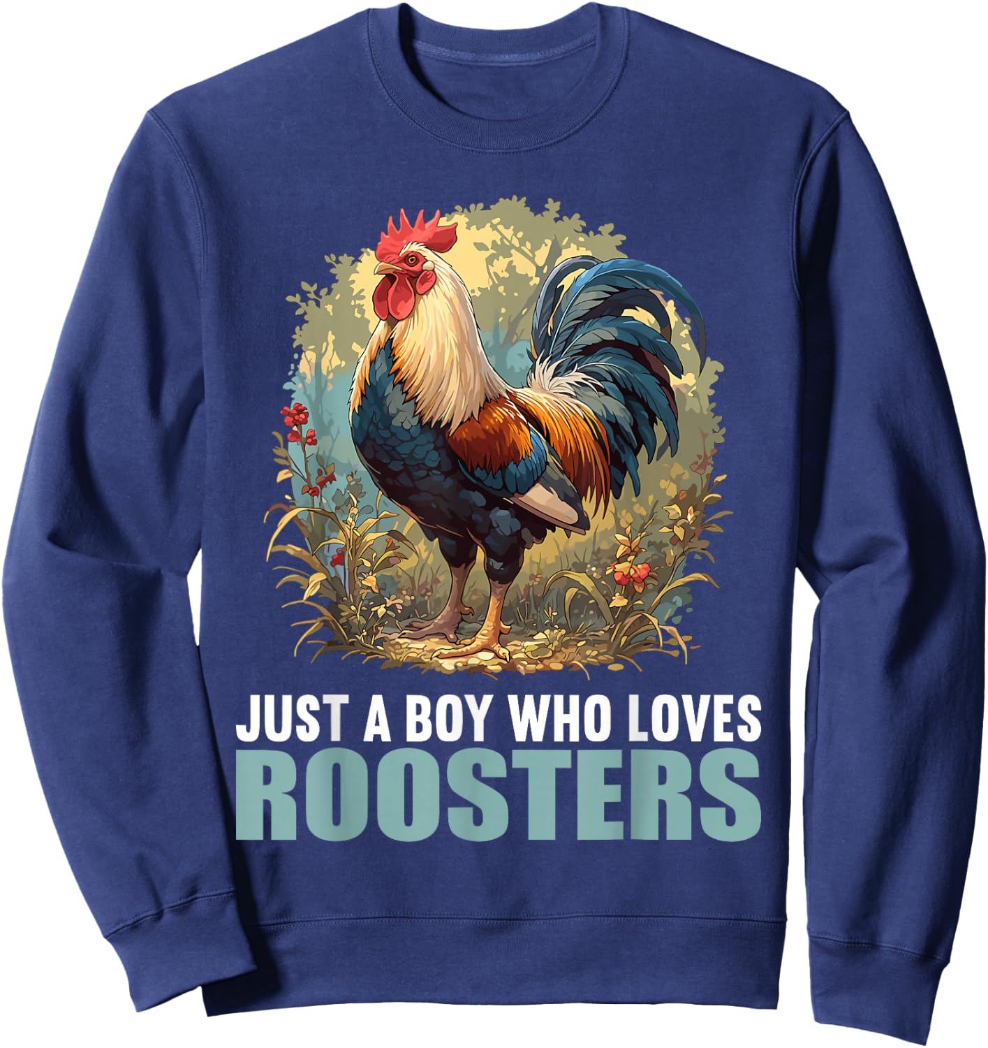 Just a Boy who loves Roosters Rooster Sweatshirt - Sweatshirt | Navy