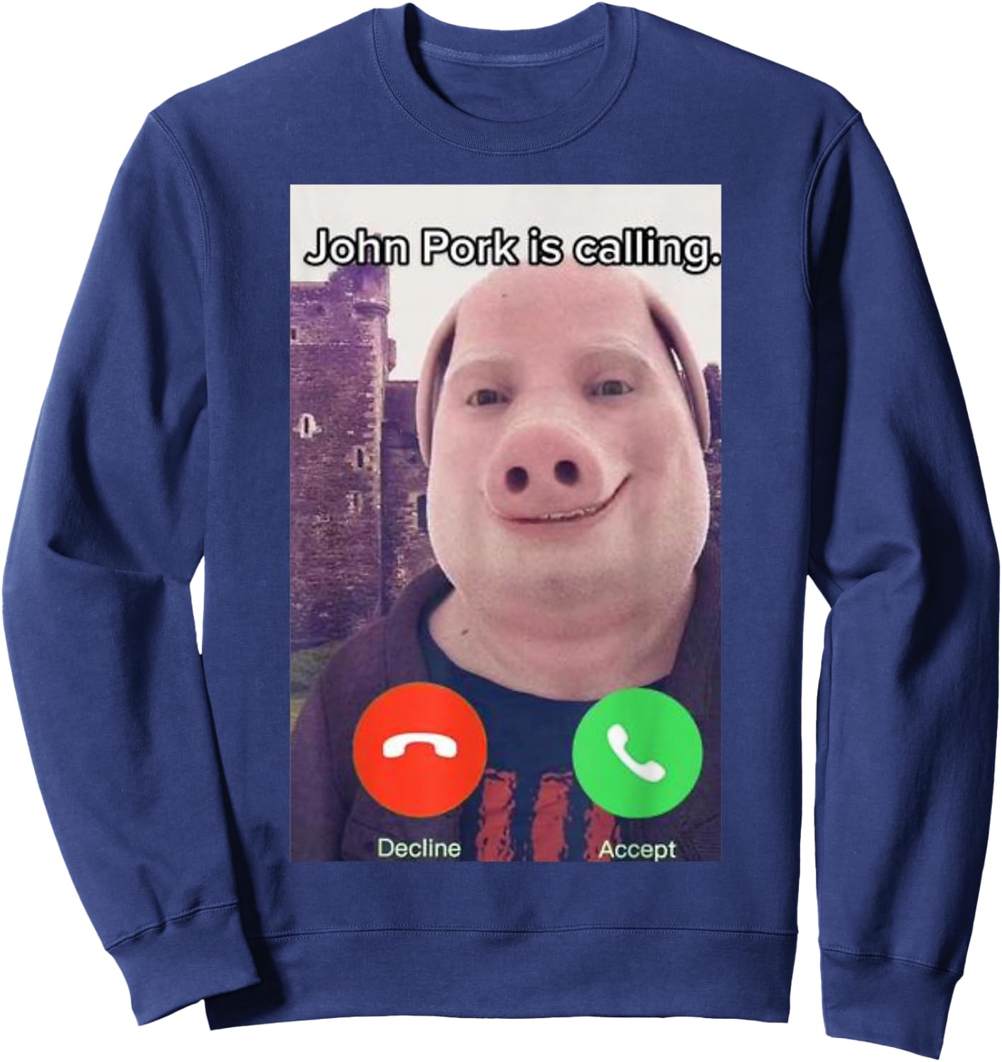 John Pork is Calling Funny Answer Call Phone Sweatshirt - Sweatshirt | Navy