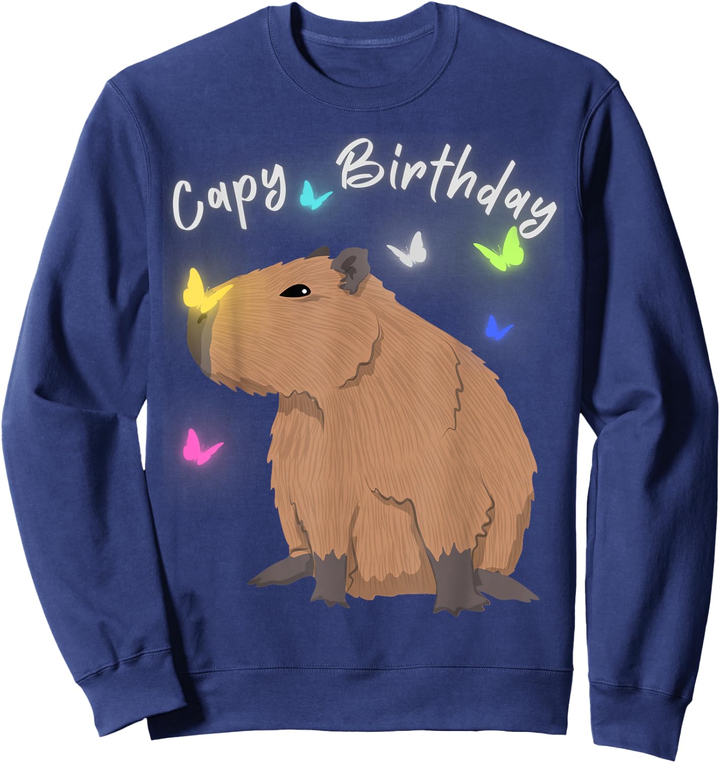 Capy Birthday Capybara Butterflies Lover Boys Girls Party Sweatshirt - Sweatshirt | Navy