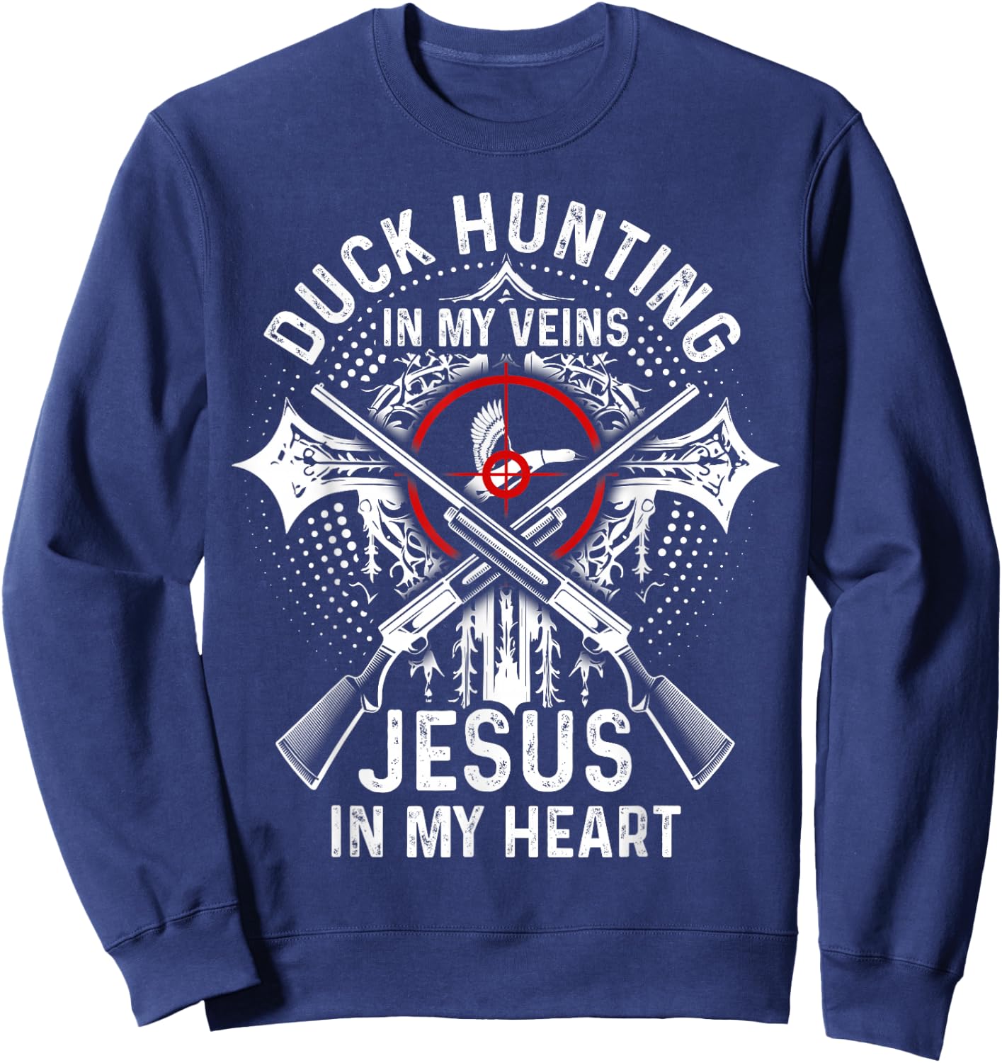 Duck Hunting Hunter Jesus Faith Christian Vintage Duck Sweatshirt - Sweatshirt | Navy