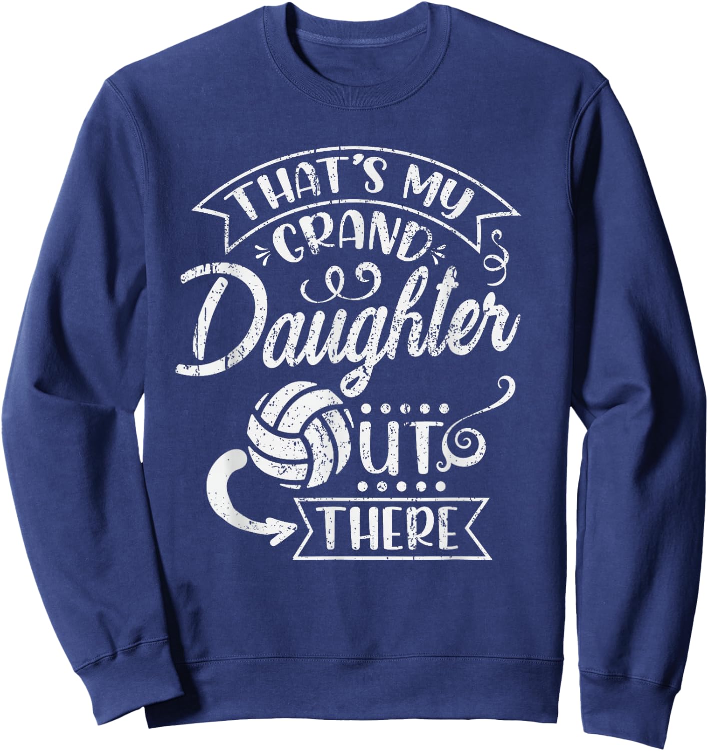 That's My Granddaughter Out There Volleyball Grandma Sweatshirt - Sweatshirt | Navy