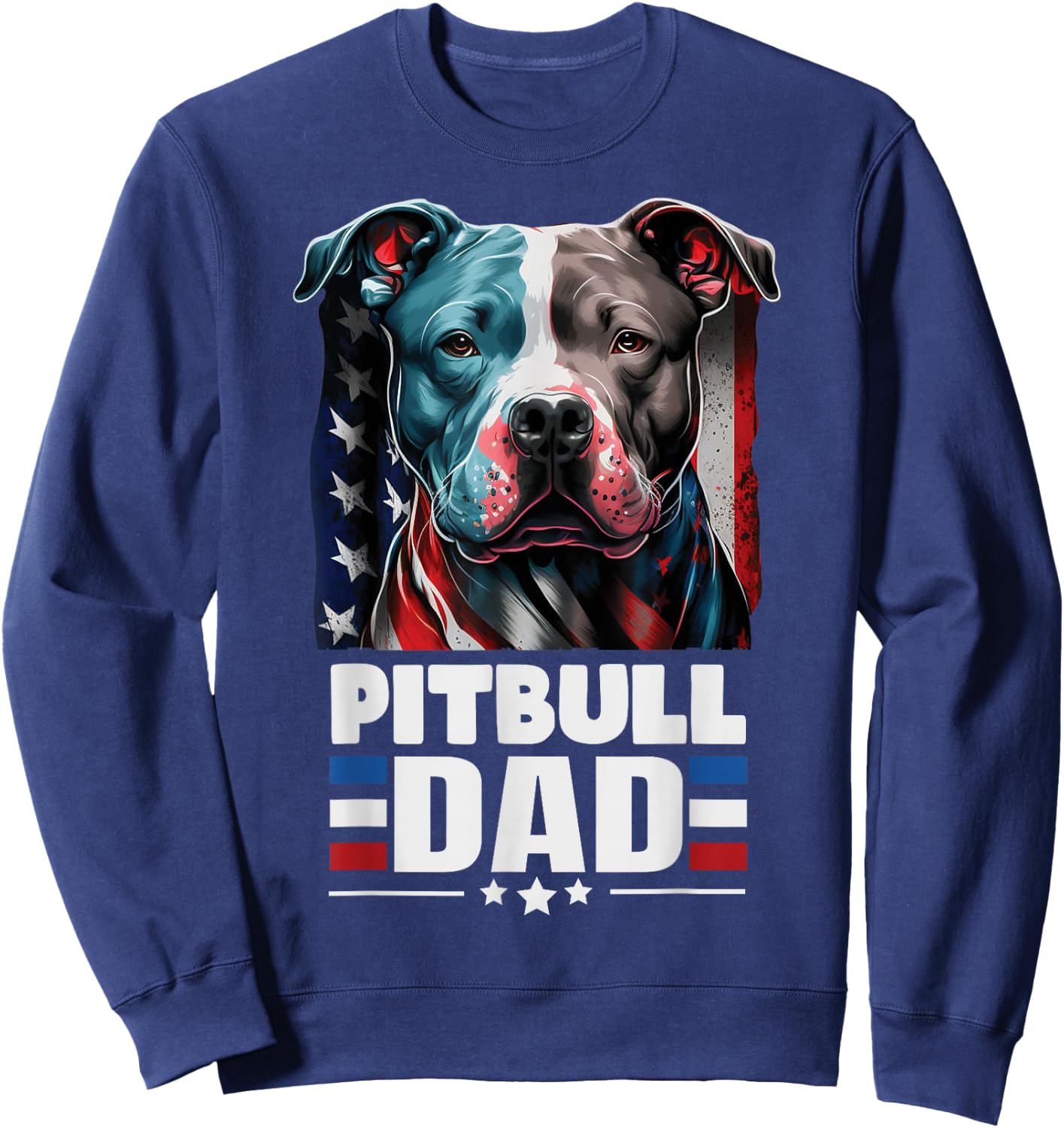Pitbull Dad American Flag 4th Of July Dog Father’s Day Sweatshirt - Sweatshirt | Navy