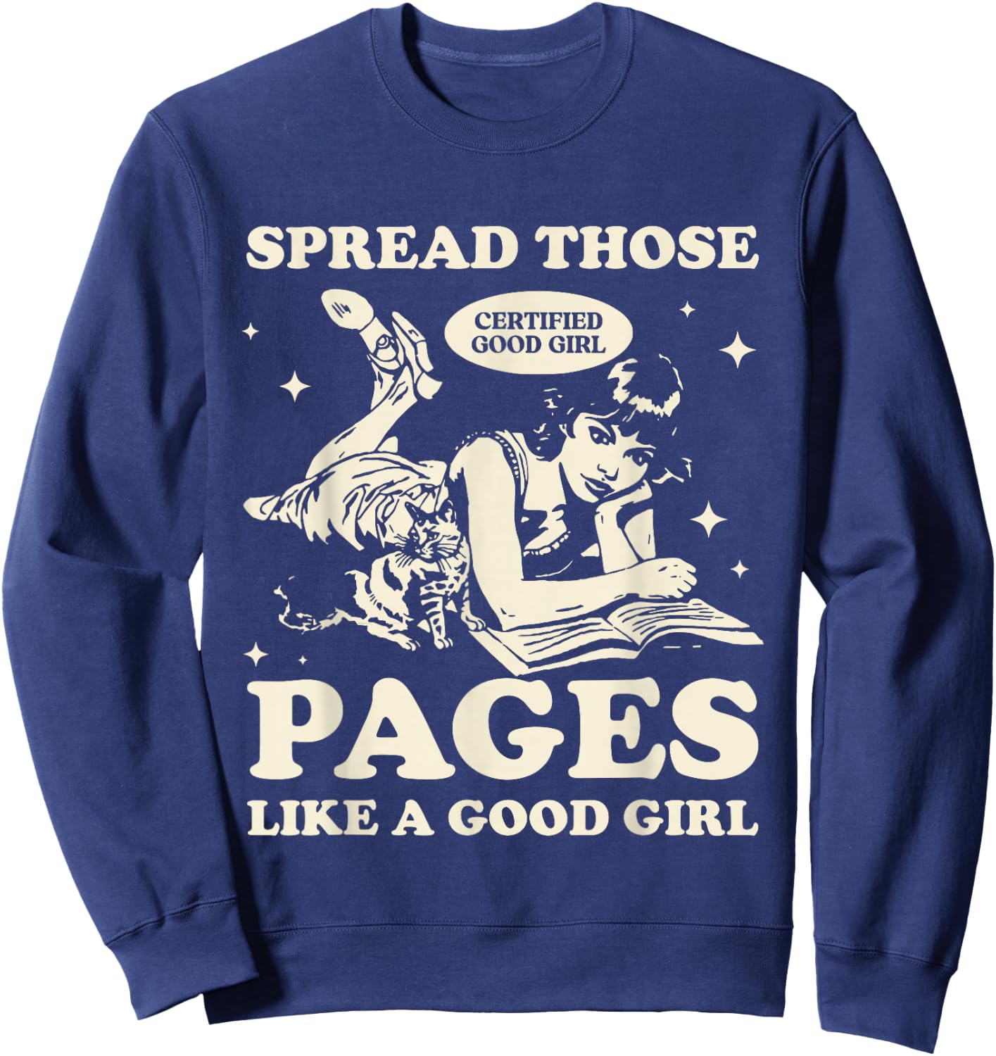 Spread Those Pages Like A Good Girl Shirt Smutty Spicy Book Sweatshirt - Sweatshirt | Navy