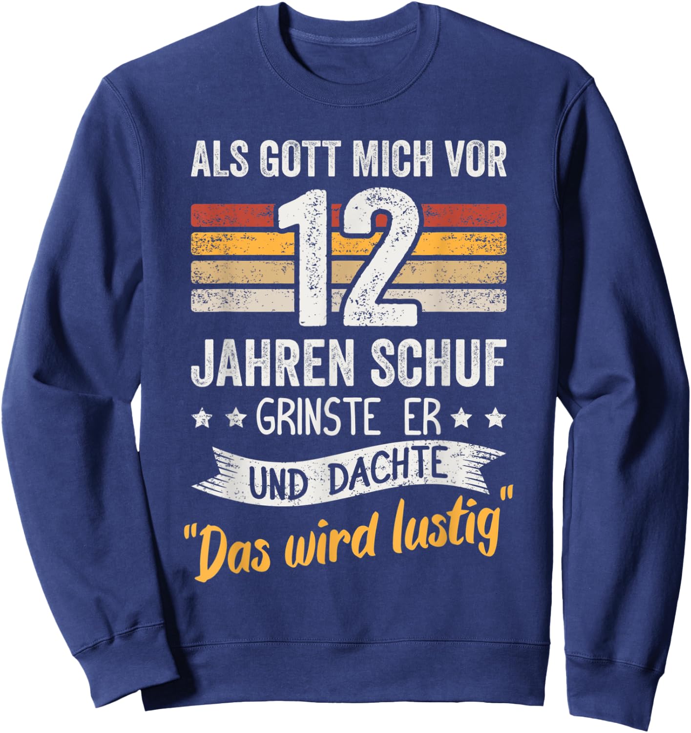 12. Geburtstag als Gott mich vor 12 Jahren schuf grinste er Sweatshirt - Sweatshirt | Navy