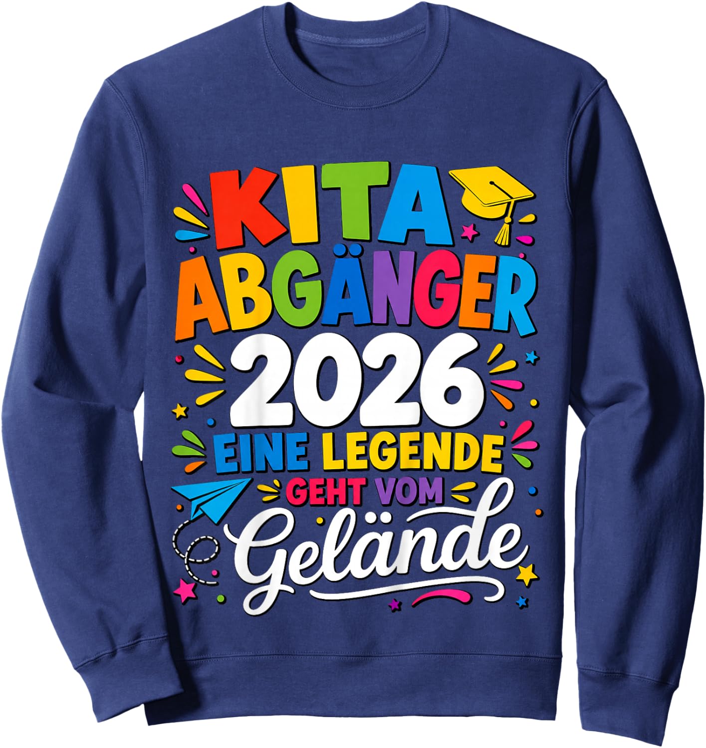 Kita Abgänger 2026 Eine Legende Geht Vom Gelände Sweatshirt - Sweatshirt | Navy