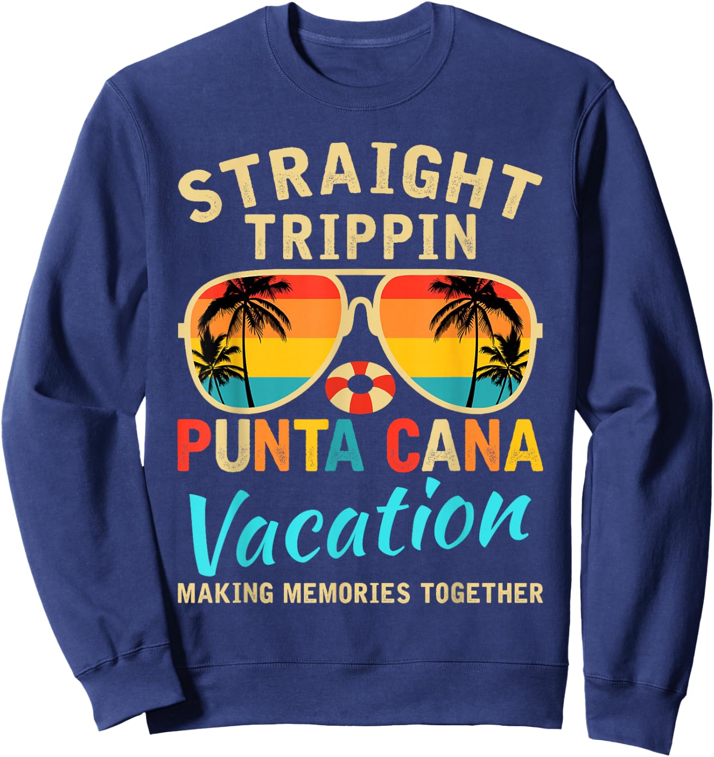 Straight Trippin Punta Cana 2026 Beach Summer Vacation Trip Sweatshirt - Sweatshirt | Navy