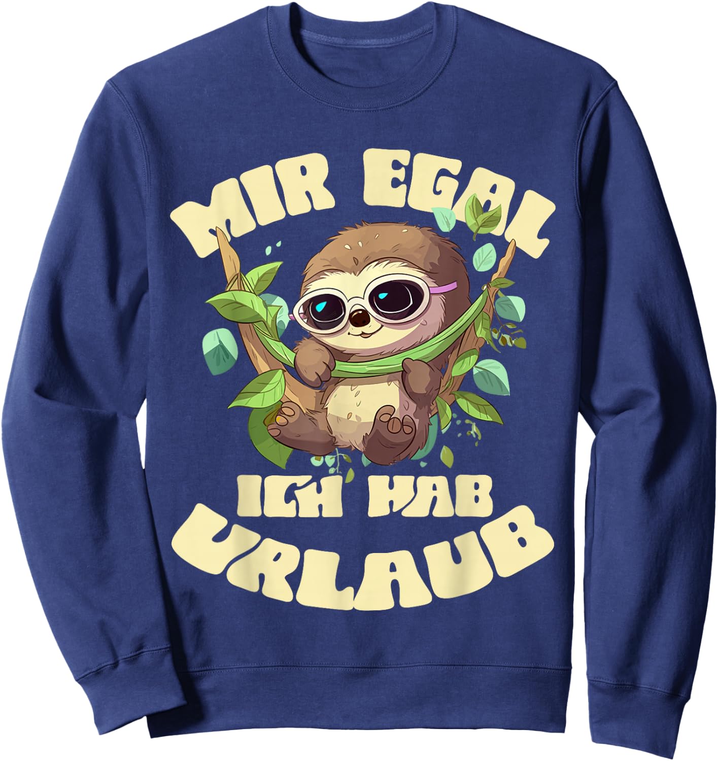 Mir Egal Ich Hab Urlaub Funny Sloth Holiday , black Sweatshirt - Sweatshirt | Navy