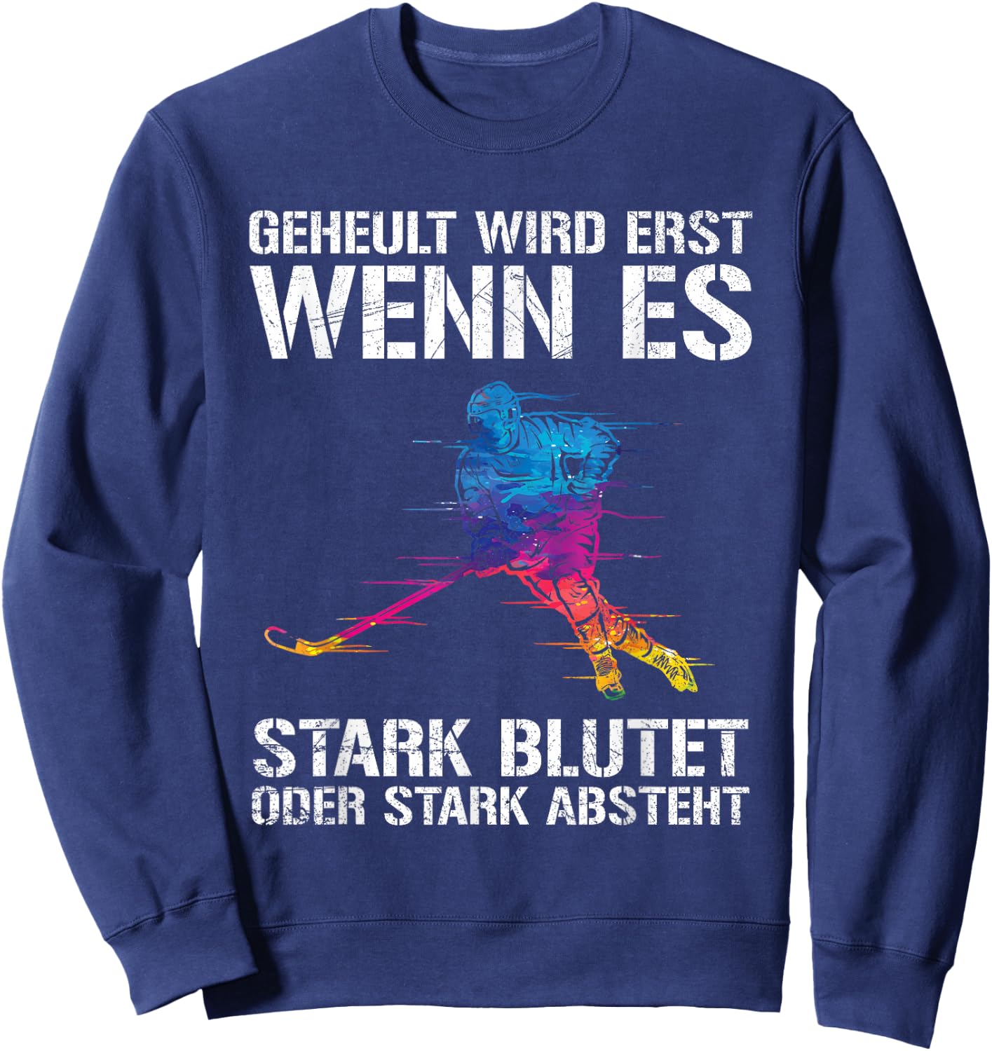Men's Ice Hockey Player Geheult Wird Wenn Es Blutet Or Absteht , black, s Sweatshirt - Sweatshirt | Navy