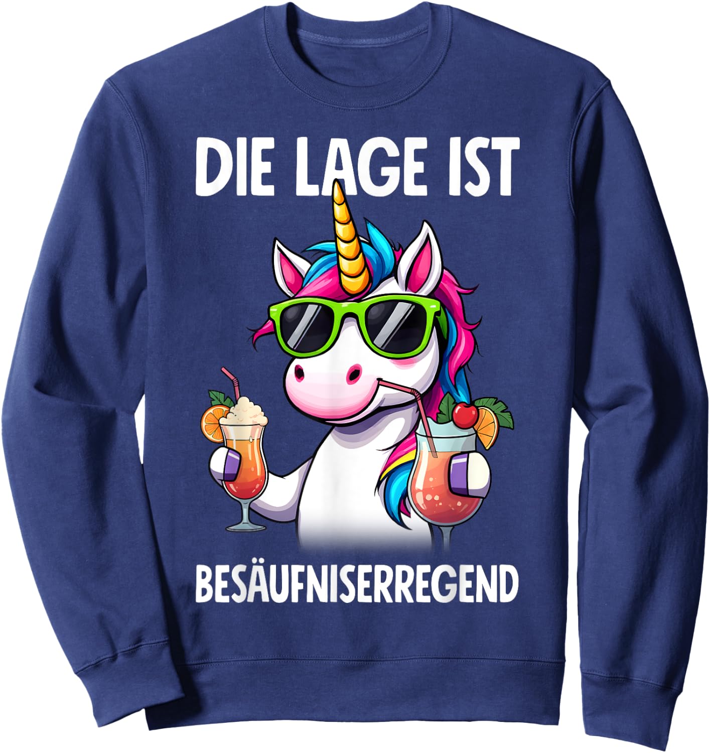 with German Text "Die Lage Ist Besäufniserregend Unicorn" Party, black Sweatshirt - Sweatshirt | Navy
