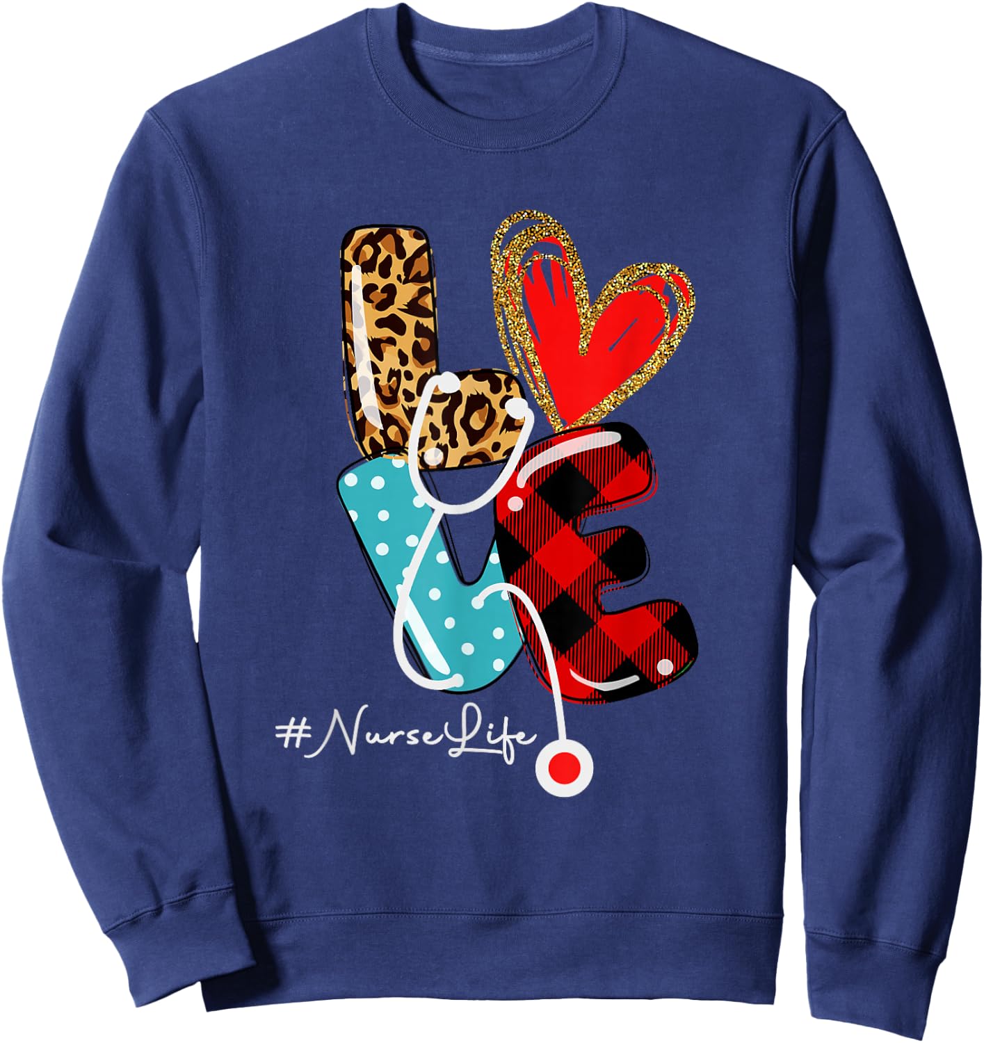 Nurse Shirt NurseLife RN LPN Healthcare Heart Nurse life Sweatshirt - Sweatshirt | Navy