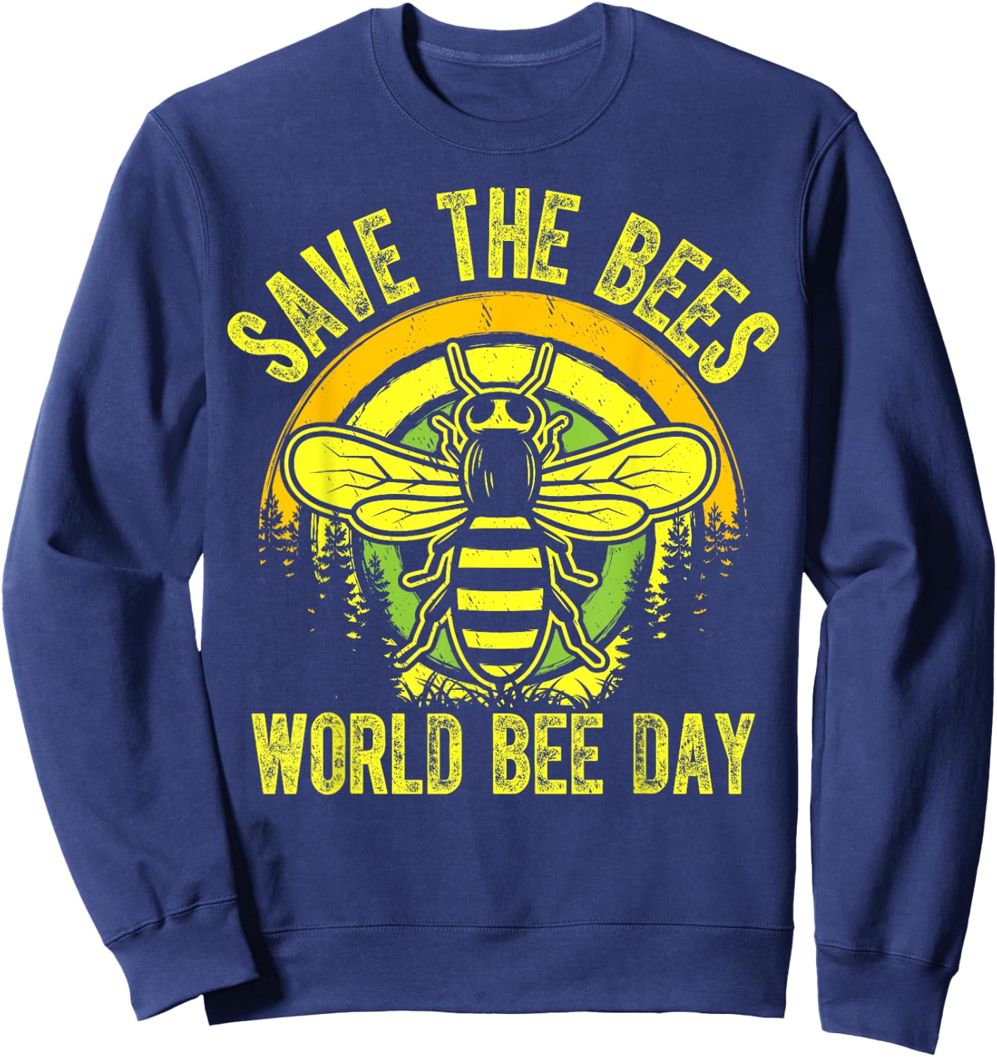 World Bee Day - Save The Bees World Bee Day Sweatshirt - Sweatshirt | Navy