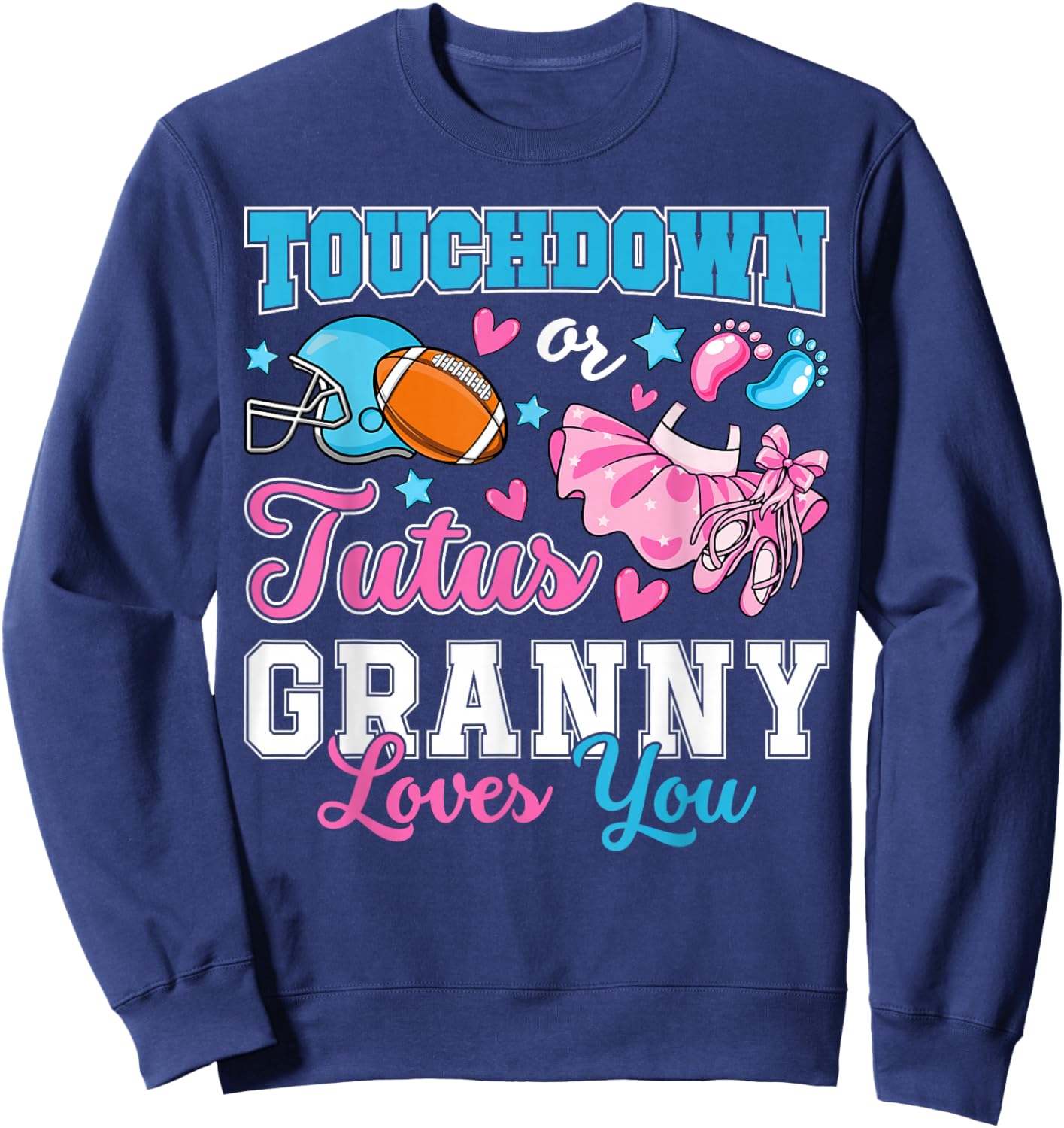 Touchdown or Tutus Granny Loves You Cute Gender Reveal Baby Sweatshirt - Sweatshirt | Navy