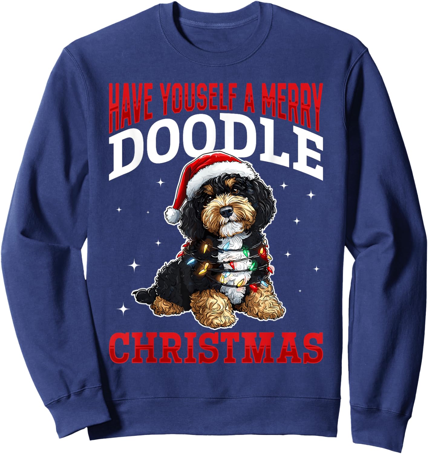 Bernedoodle Christmas Dog Breed Have Yourself a Merry Doodle Men Women Kids Sweatshirt - Sweatshirt | Navy