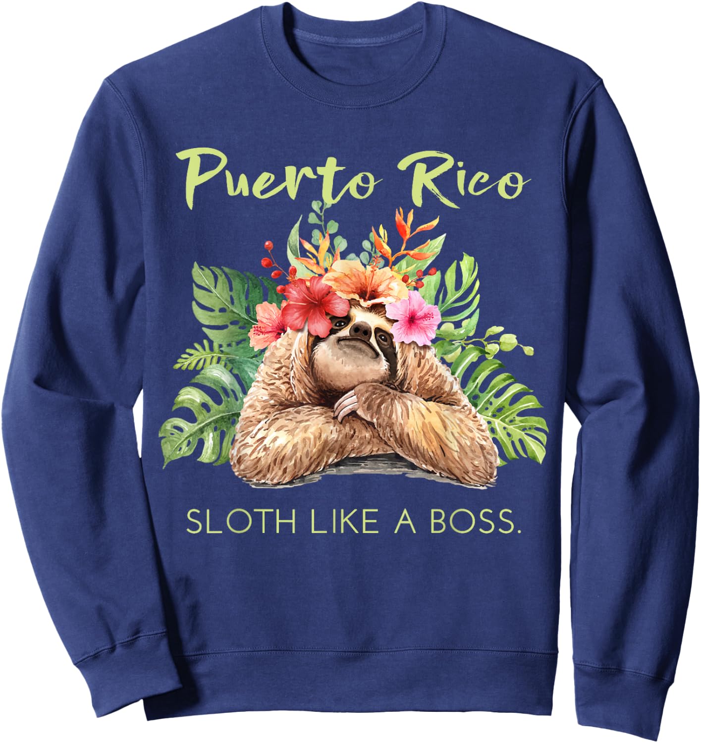 Puerto Rico Sloth Like a Boss Vacation Souvenir Sweatshirt - Sweatshirt | Navy