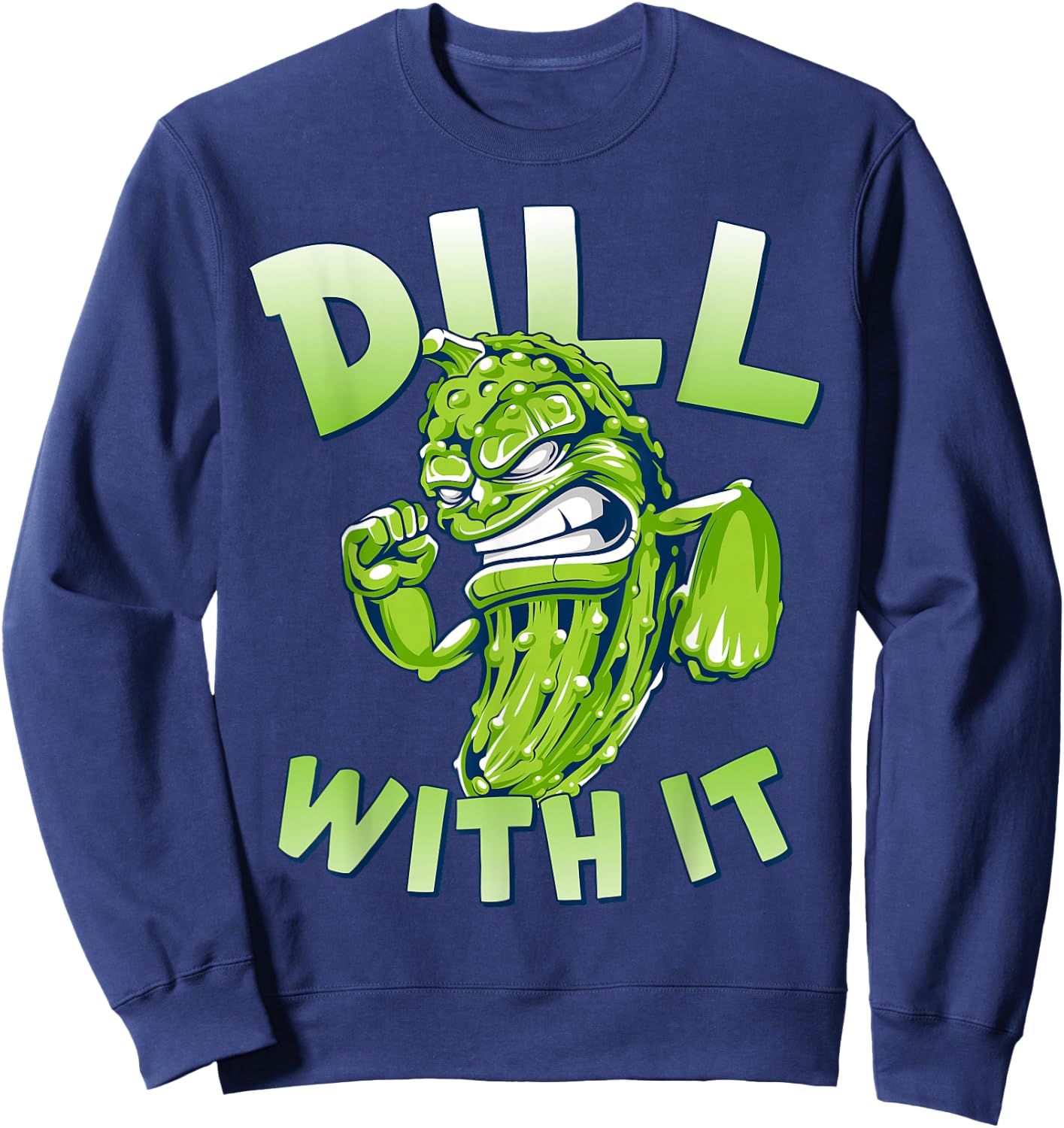 Dill With It Funny Pickle Sweatshirt - Sweatshirt | Navy