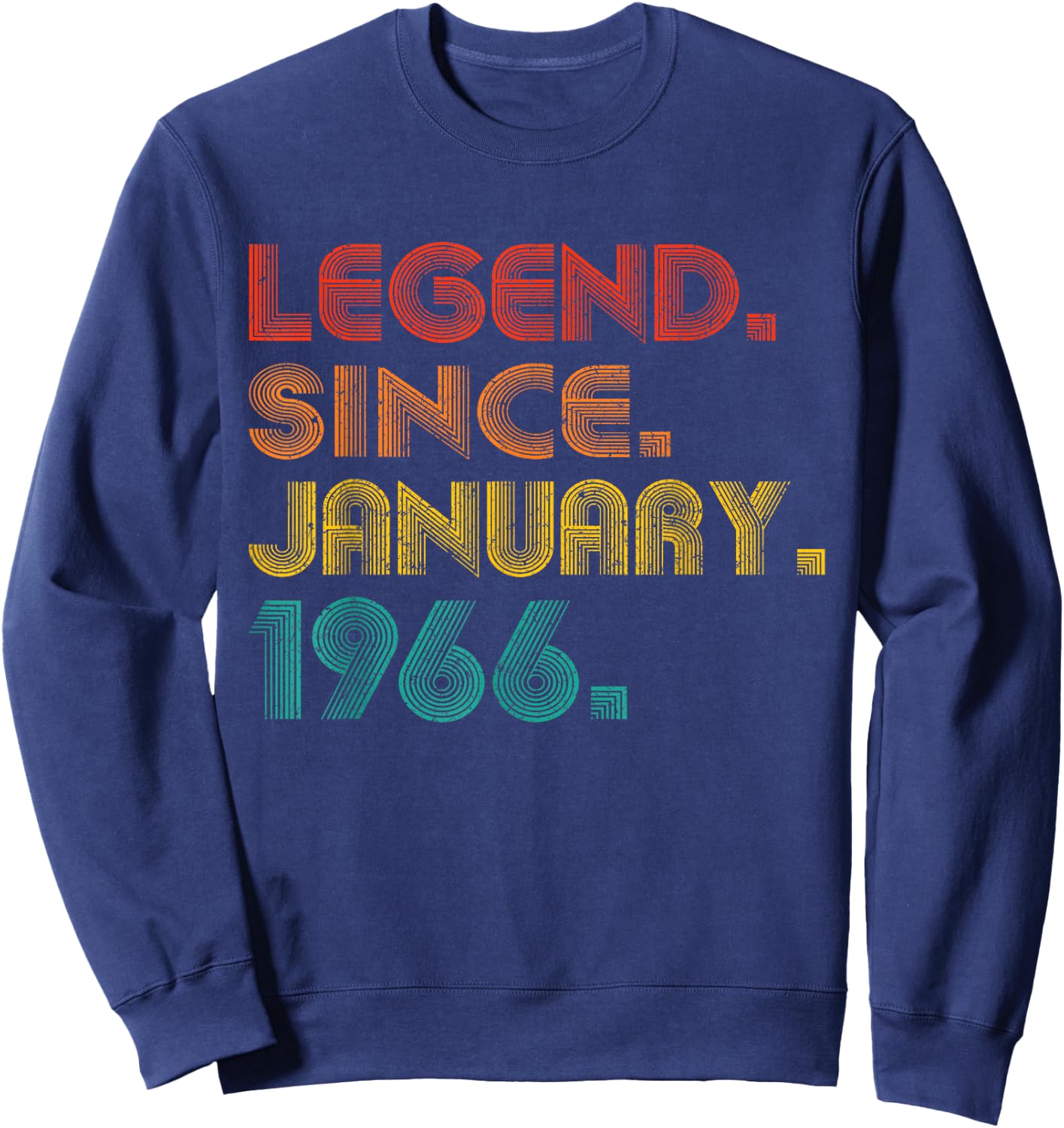 Legend Since January 1966 Men Women Birthday 1966 Vintage Sweatshirt - Sweatshirt | Navy