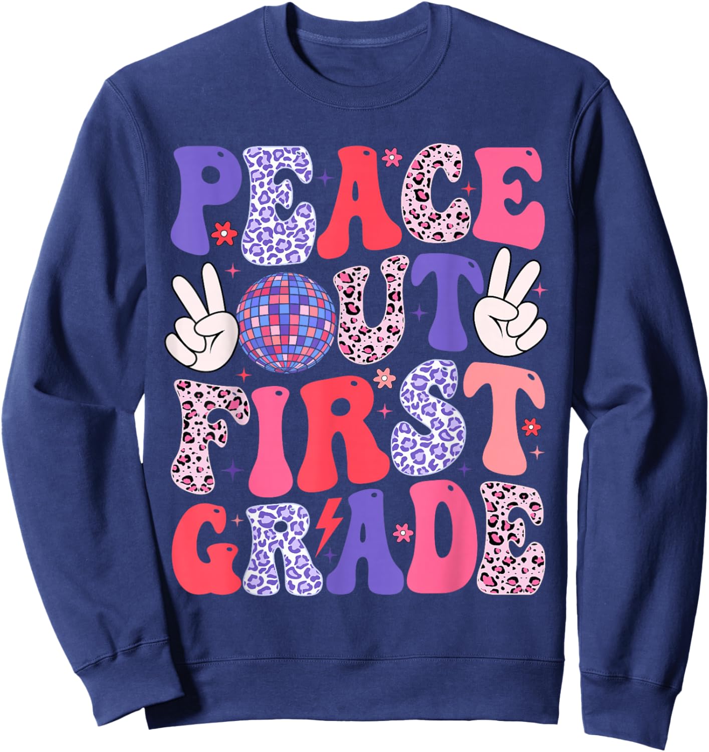 Peace Out First Grade Happy Last Day Of School Groovy Retro Sweatshirt - Sweatshirt | Navy
