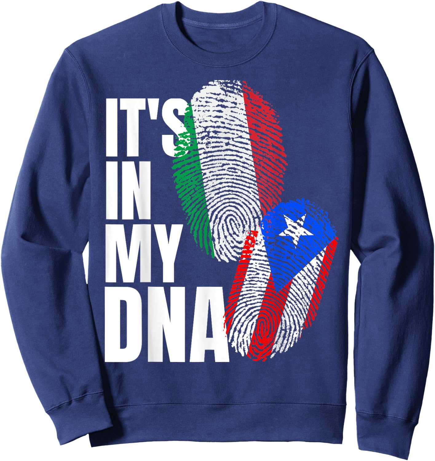 Italian And Puerto Rican DNA Mix Flag Heritage Gift Sweatshirt - Sweatshirt | Navy