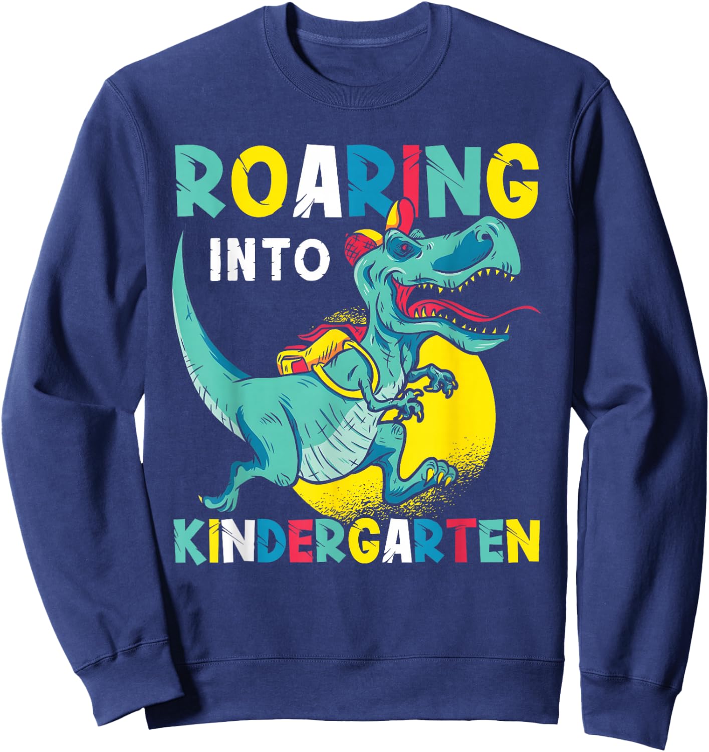 Roaring Into Kindergarten Dinosaur TRex Back To School Kids Sweatshirt - Sweatshirt | Navy