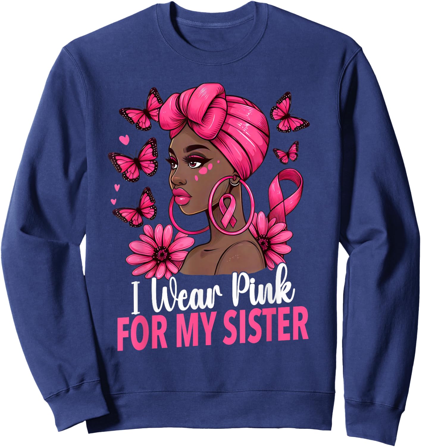 I wear Pink For My Sister Afro Woman Breast Cancer Awareness Sweatshirt - Sweatshirt | Navy