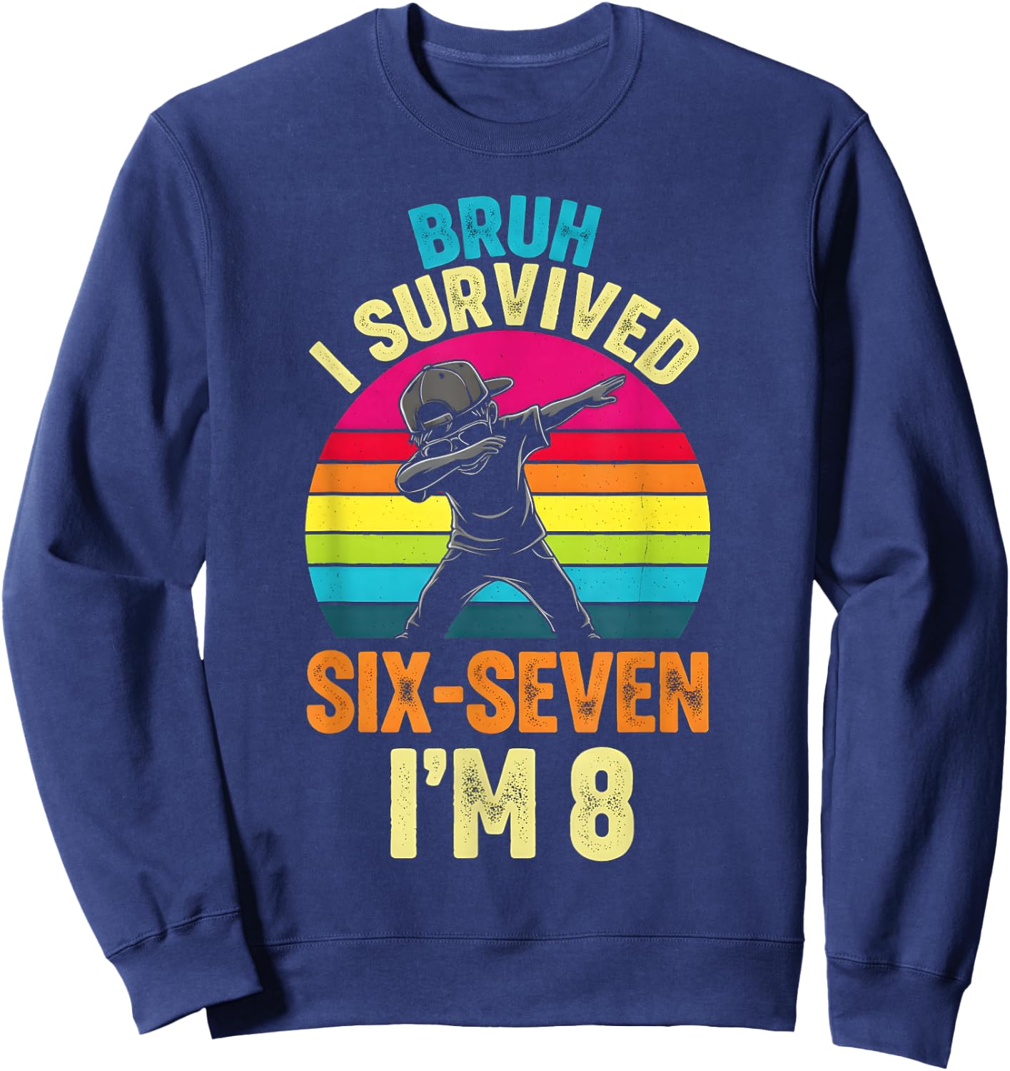 67 Meme zum 8. Geburtstag, Dabbing Six Seven Bruh, lustige Jungen, Kinder Sweatshirt - Sweatshirt | Navy