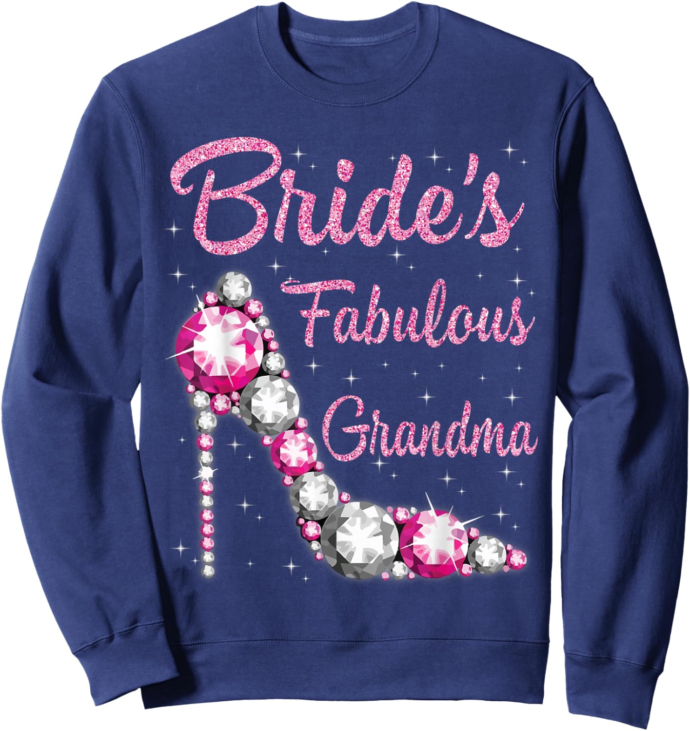 Bride's Fabulous Grandma Happy Wedding Marry Vintage Shirt Sweatshirt - Sweatshirt | Navy