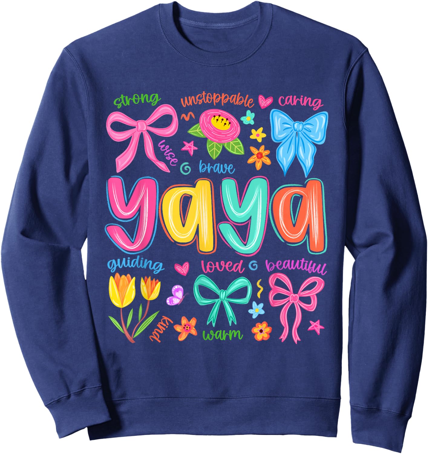 Yaya Bow Loved Beautiful Caring Funny Mothers Day Sweatshirt - Sweatshirt | Navy