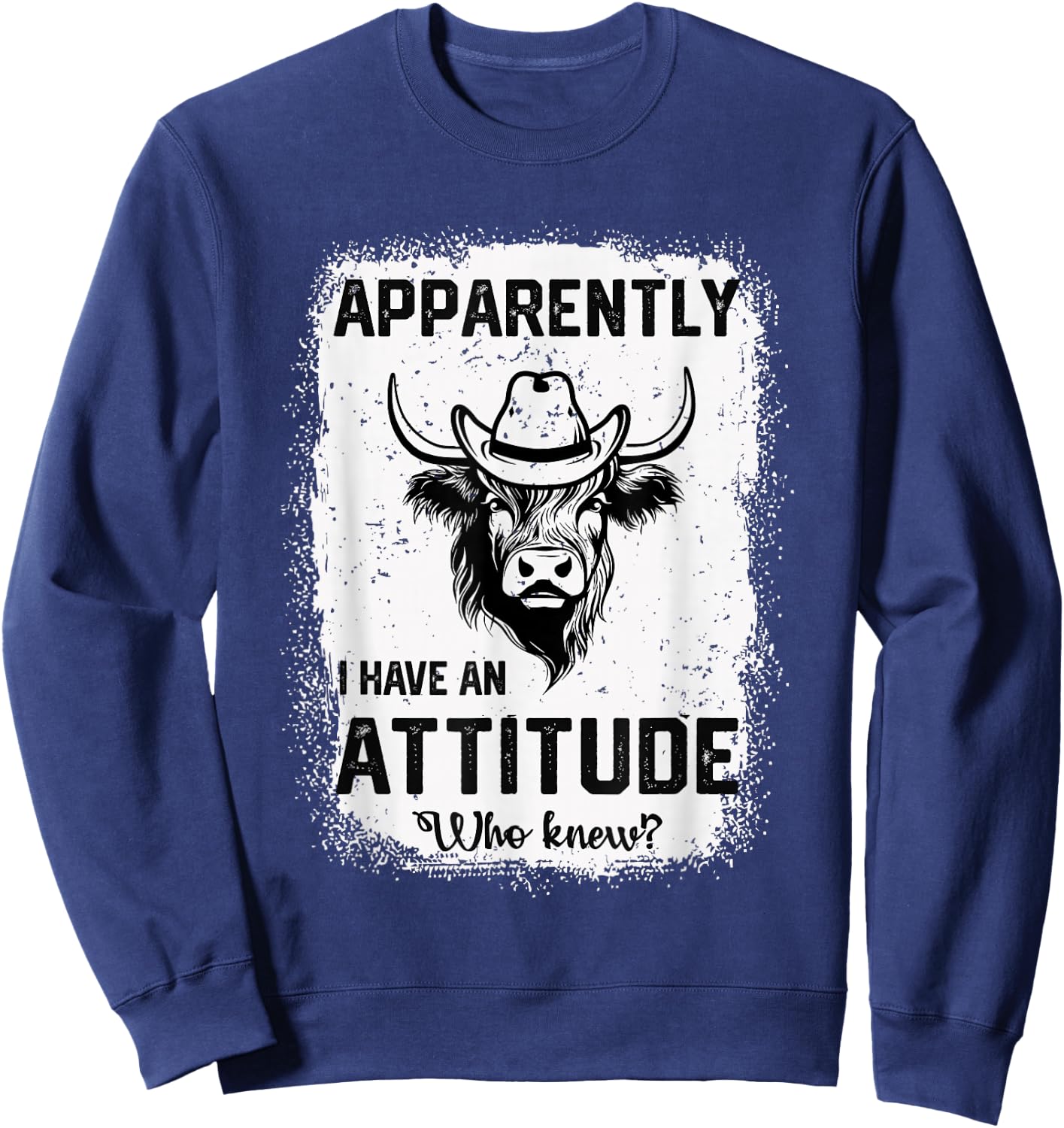 Apparently I Have An Attitude Who Knew Funny Cow Sweatshirt - Sweatshirt | Navy