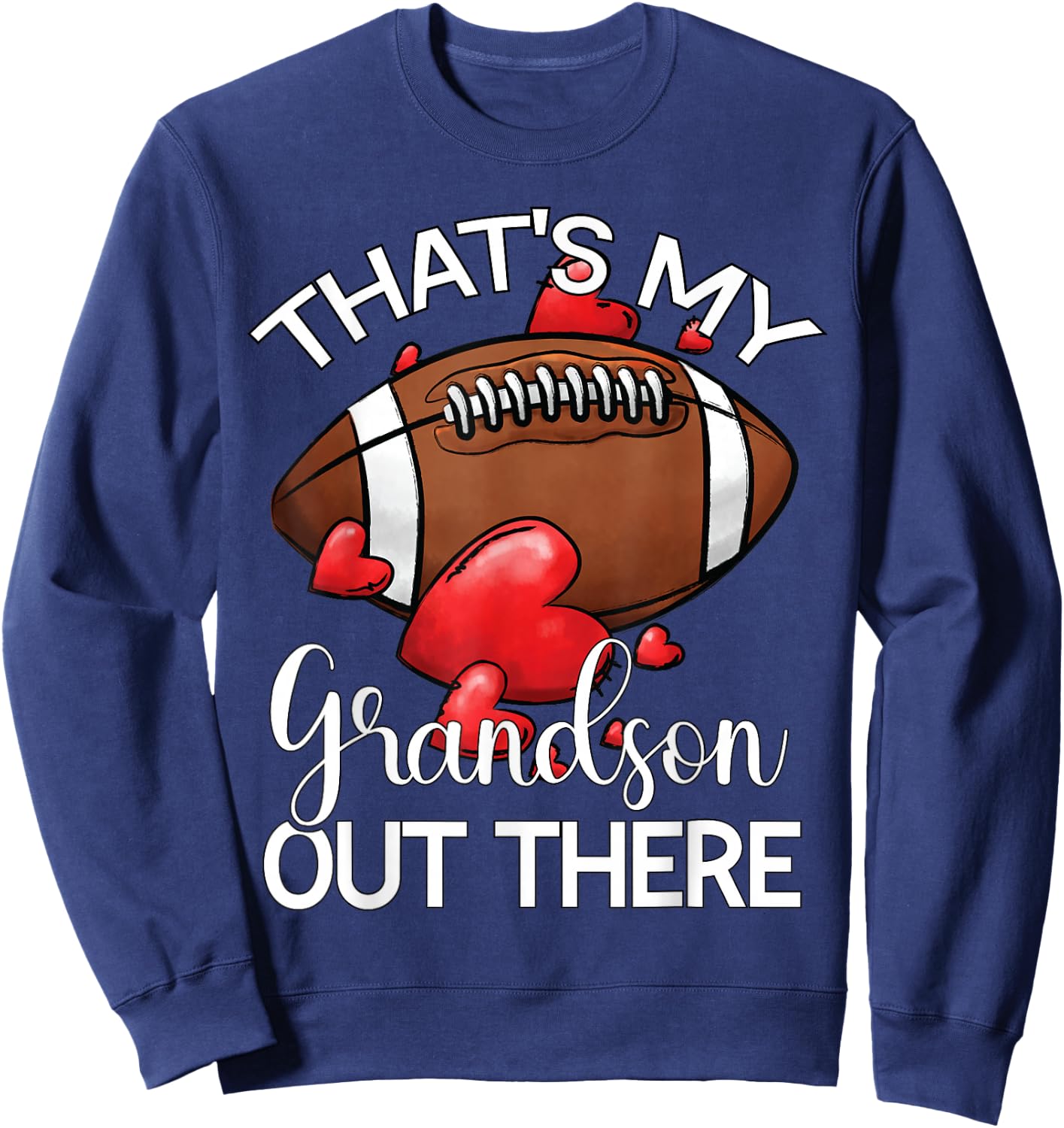 That's My Grandson Out There Football Grandma Grandpa Sweatshirt - Sweatshirt | Navy