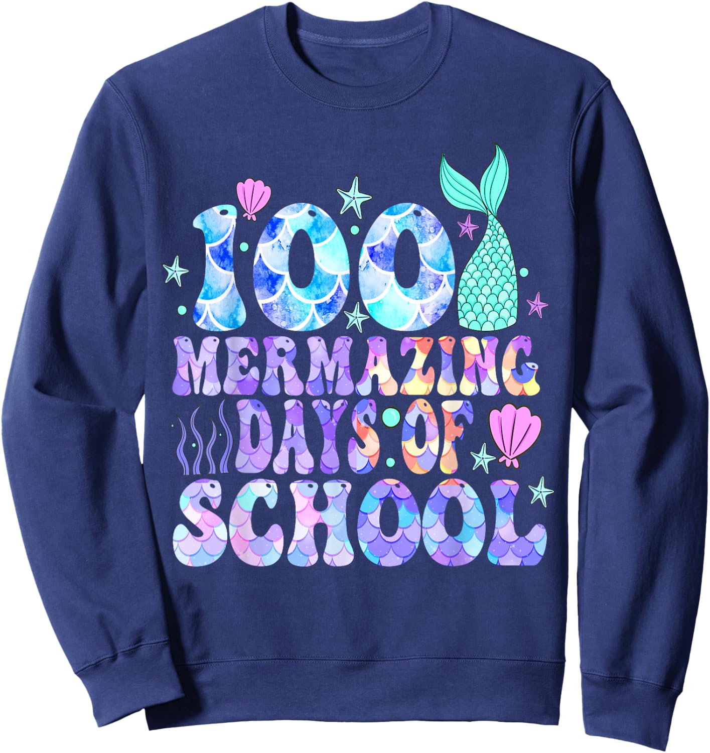 100 Mermazing Days Of School 100th Day Of School Mermaid Sweatshirt - Sweatshirt | Navy