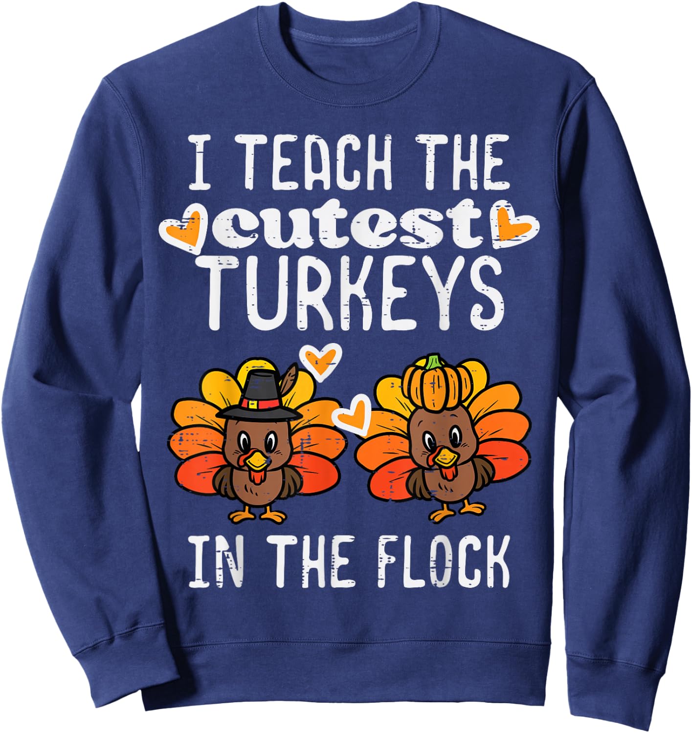 Teach Cutest Turkeys Flock Thanksgiving Teacher Fall Women Sweatshirt - Sweatshirt | Navy