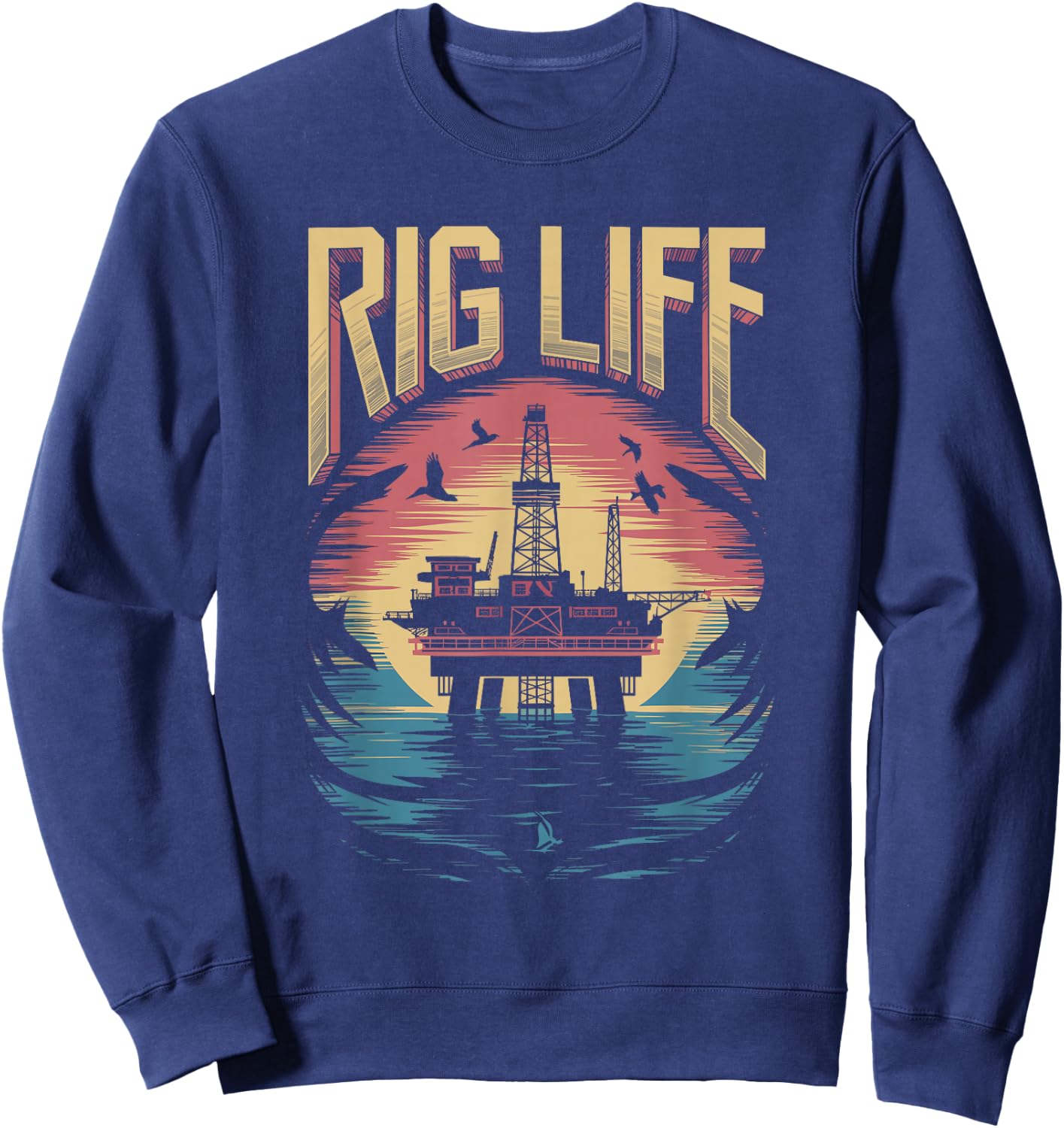 Rig Life Amazing Oilfield Oilfield Rig Sweatshirt - Sweatshirt | Navy