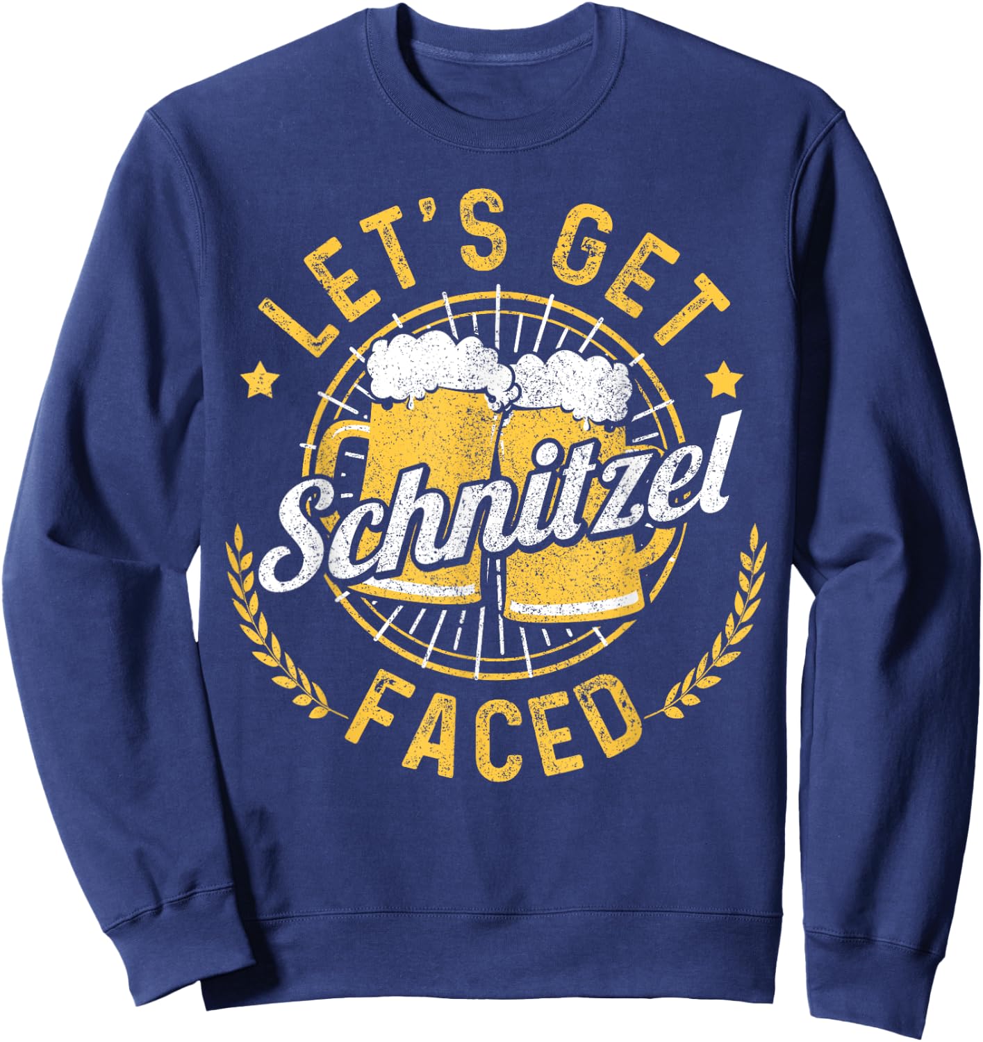 Let's Get Schnitzel Faced Oktoberfest German Funny Gift Sweatshirt - Sweatshirt | Navy