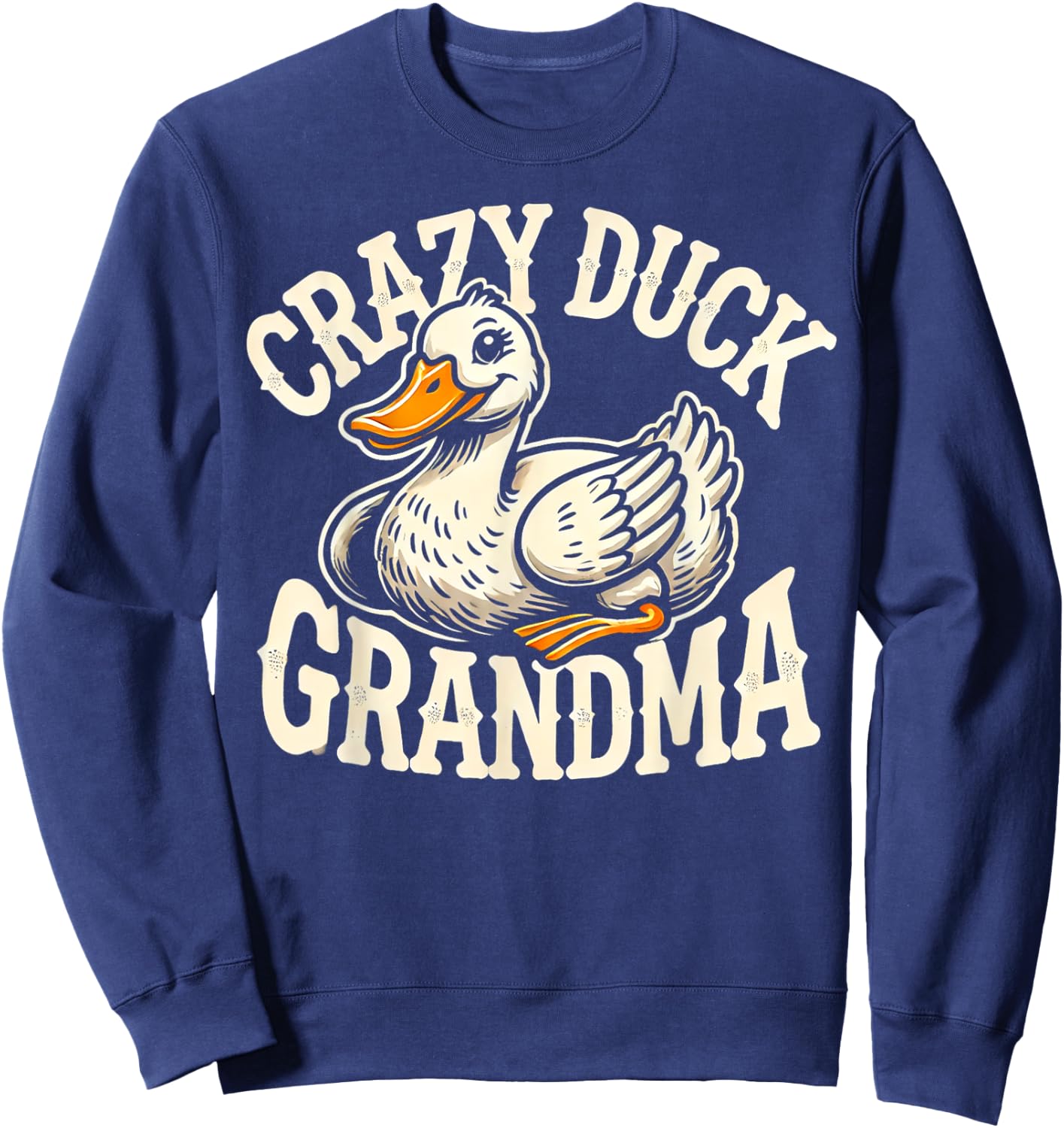 Crazy Duck Grandma Women Animal Funny Duck Sweatshirt - Sweatshirt | Navy
