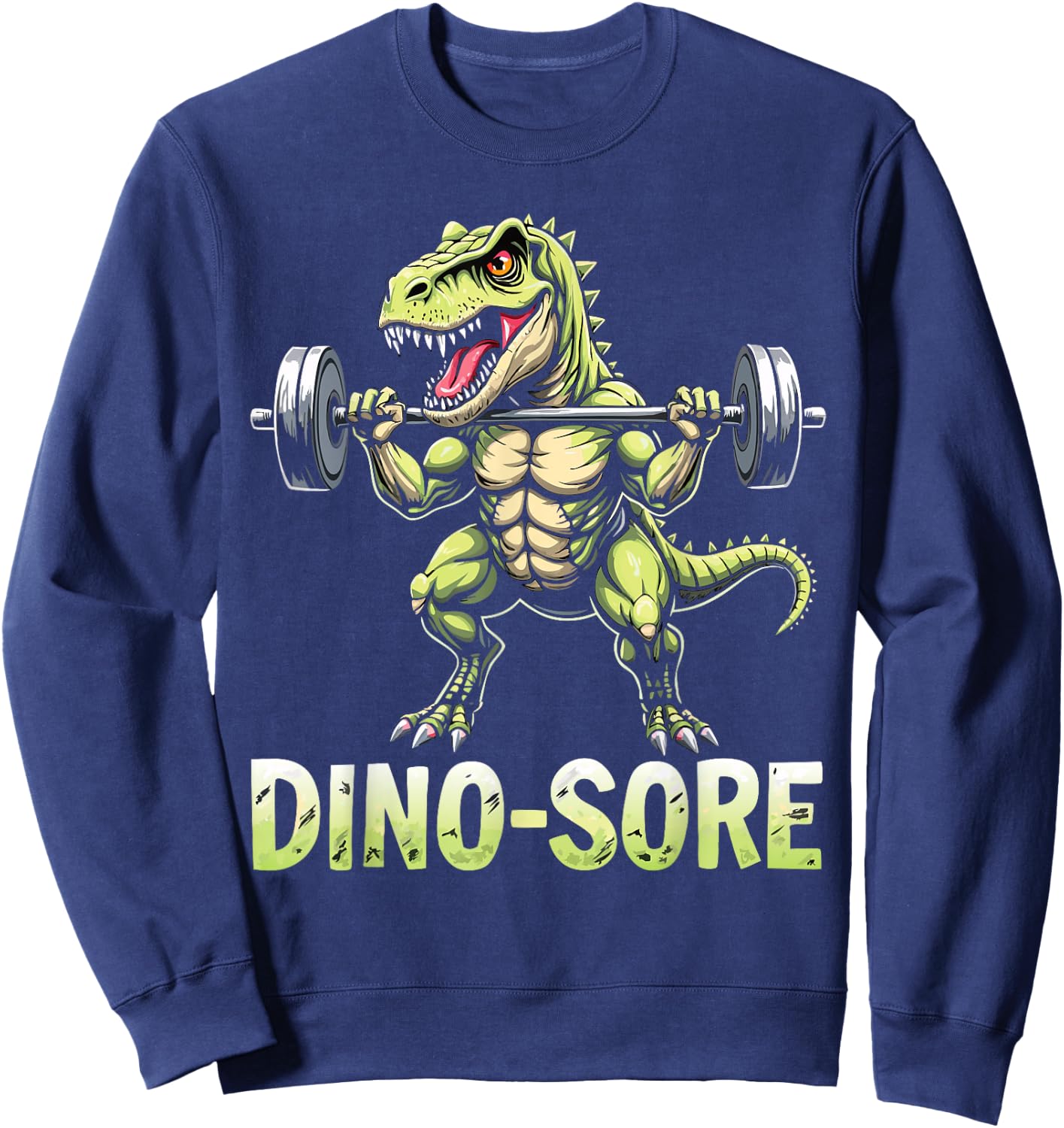 Funny Dino Saur Sore Gym Workout Weights Fitness Kids Adults Sweatshirt - Sweatshirt | Navy