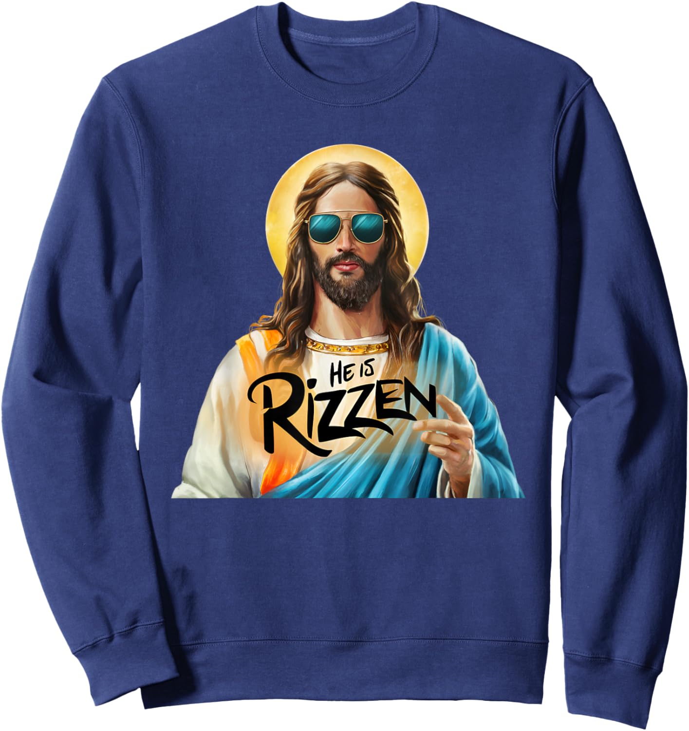 He Is Rizzen jesus has rizzen Christian Religious Sweatshirt - Sweatshirt | Navy
