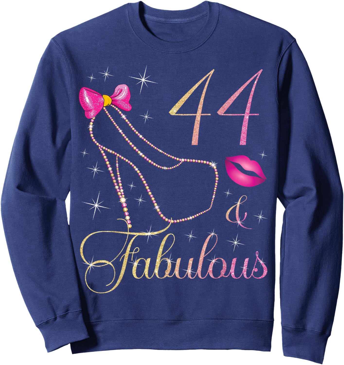 44 & Fabulous 44 Years Old Queen 44th Birthday Woman B-day Sweatshirt - Sweatshirt | Navy