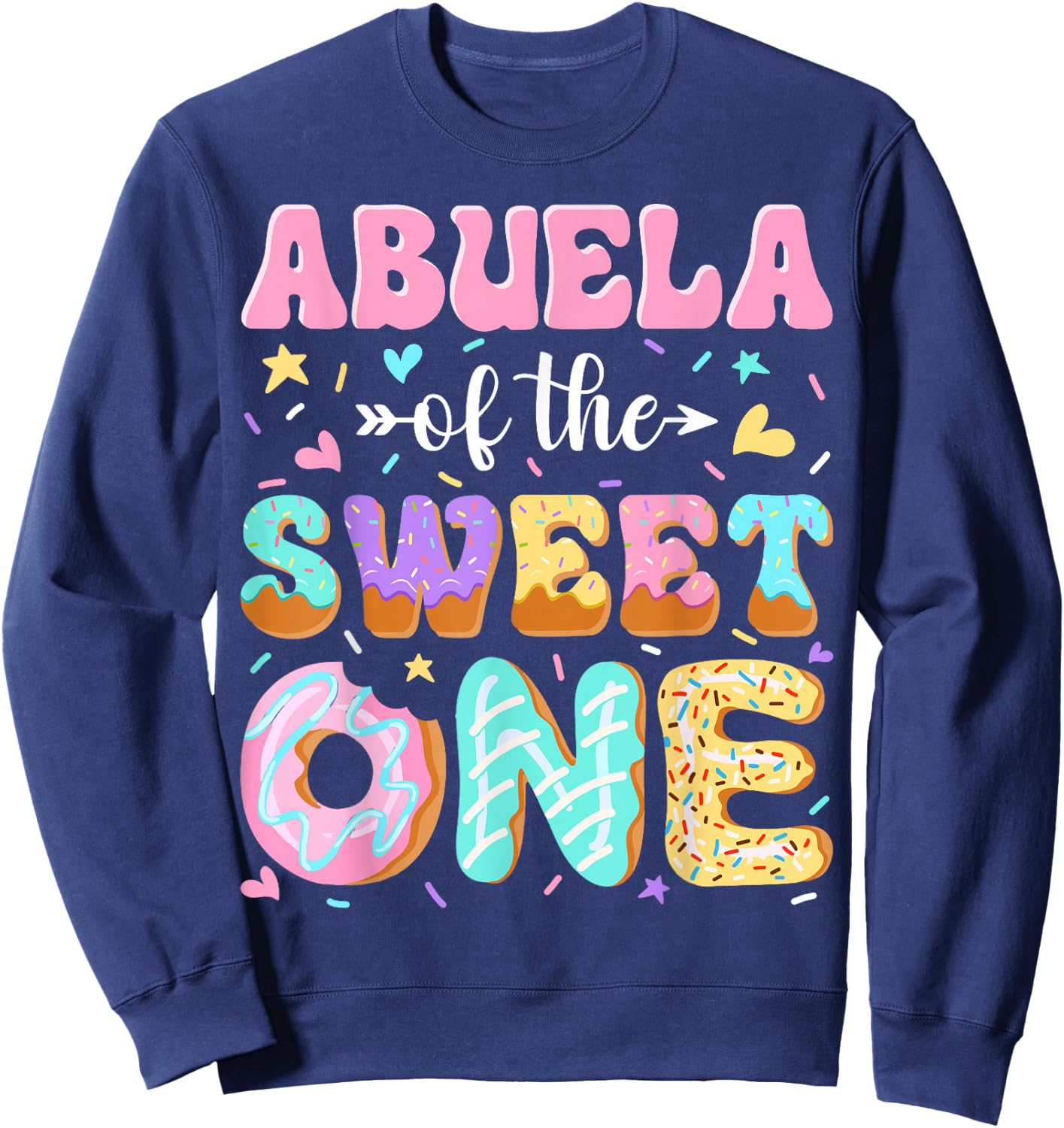 Abuela of The Sweet One First Birthday Matching Family Sweatshirt - Sweatshirt | Navy