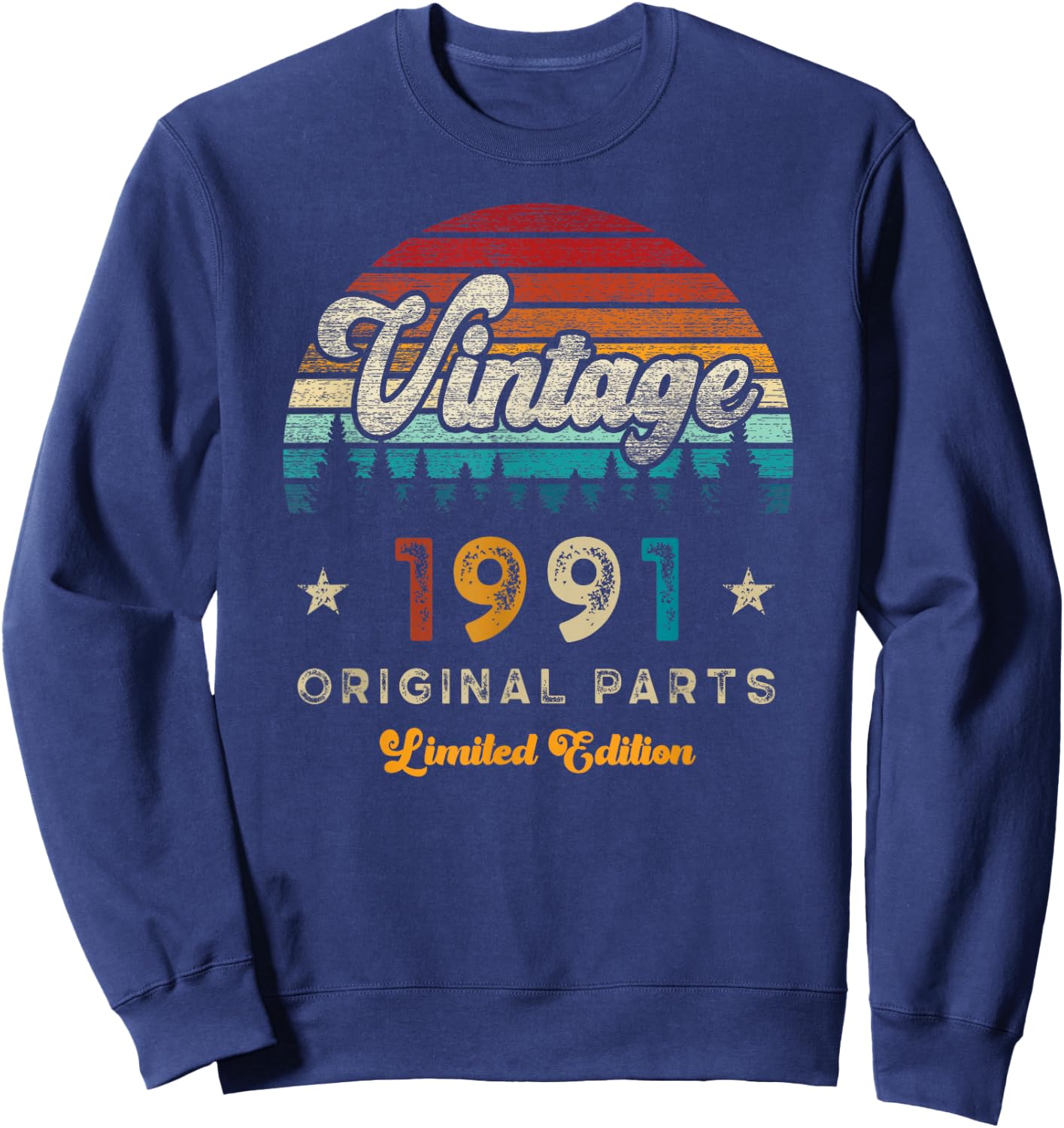 Vintage 1991 Birthday 34 Years Old Limited Edition Sweatshirt - Sweatshirt | Navy
