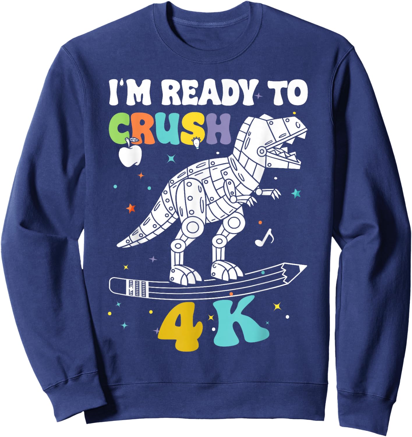 4K I'm Ready to Crush Kids Boys Girls First Day Of School Sweatshirt - Sweatshirt | Navy