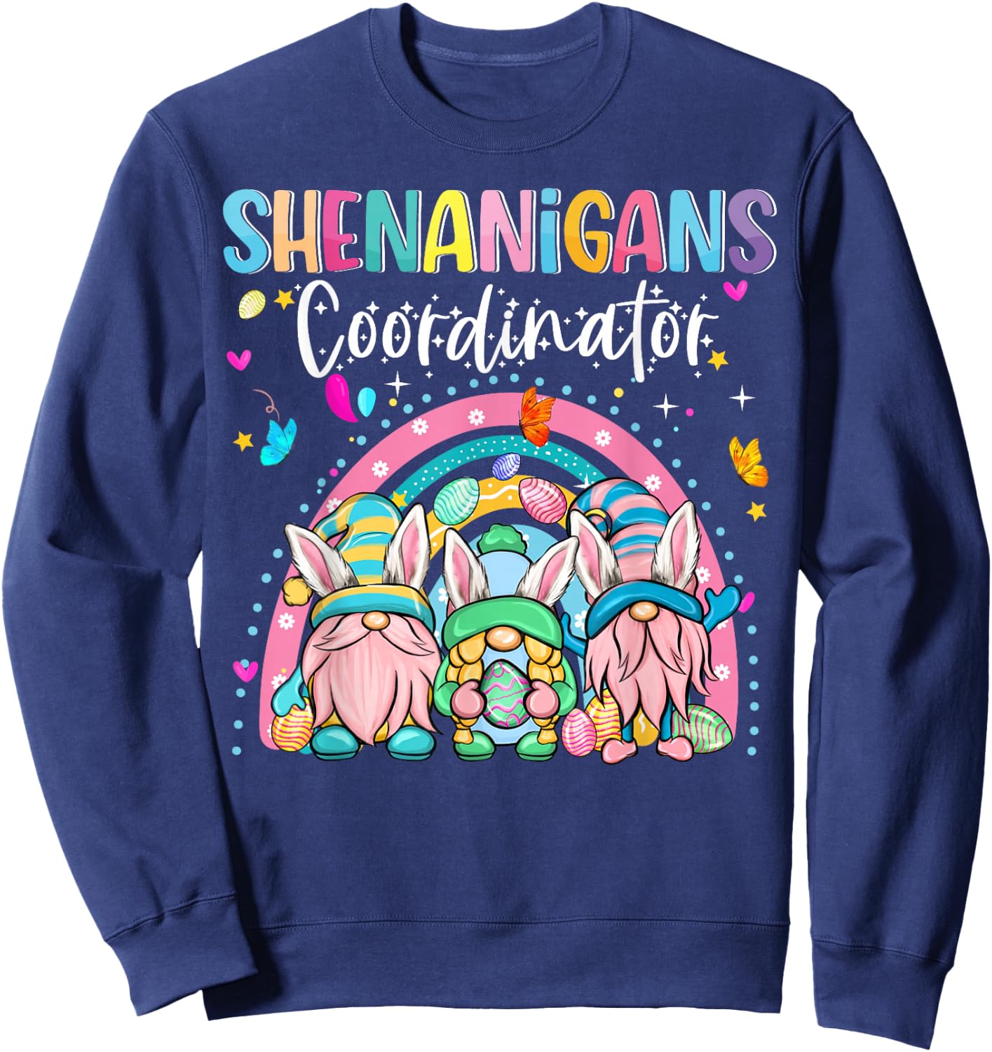 Easter Bunny Easter Day Shenanigans Coordinator Gnome Rabbit Sweatshirt - Sweatshirt | Navy