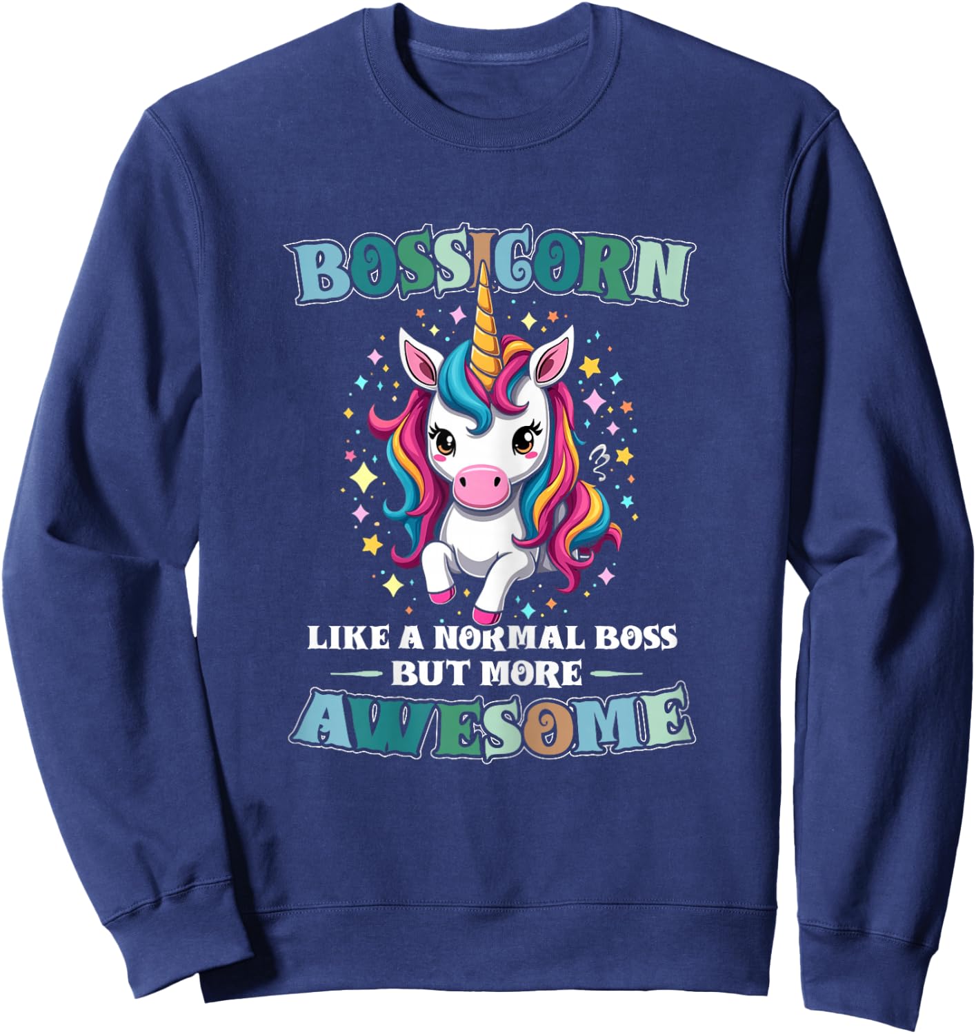 Awesome Boss Unicorn Funny Boss Day Design Sweatshirt - Sweatshirt | Navy