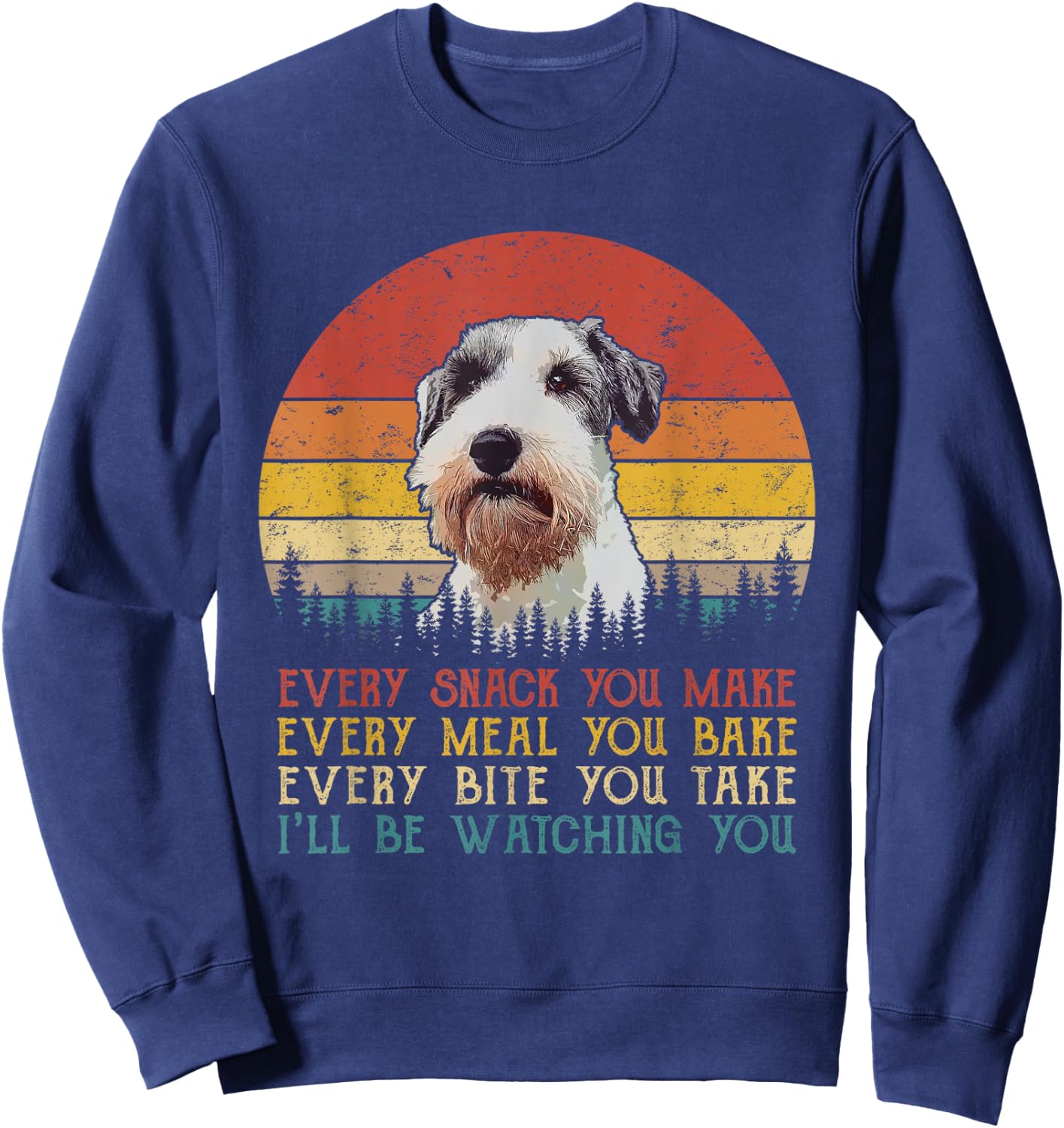 Every Snack You Make Dog Shirt Sealyham Terrier Sweatshirt - Sweatshirt | Navy